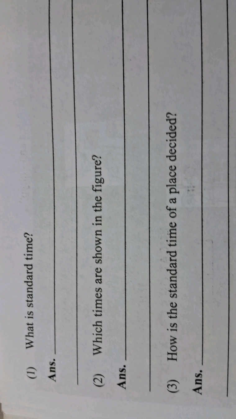 (1) What is standard time?

Ans.  
(2) Which times are shown in the fi