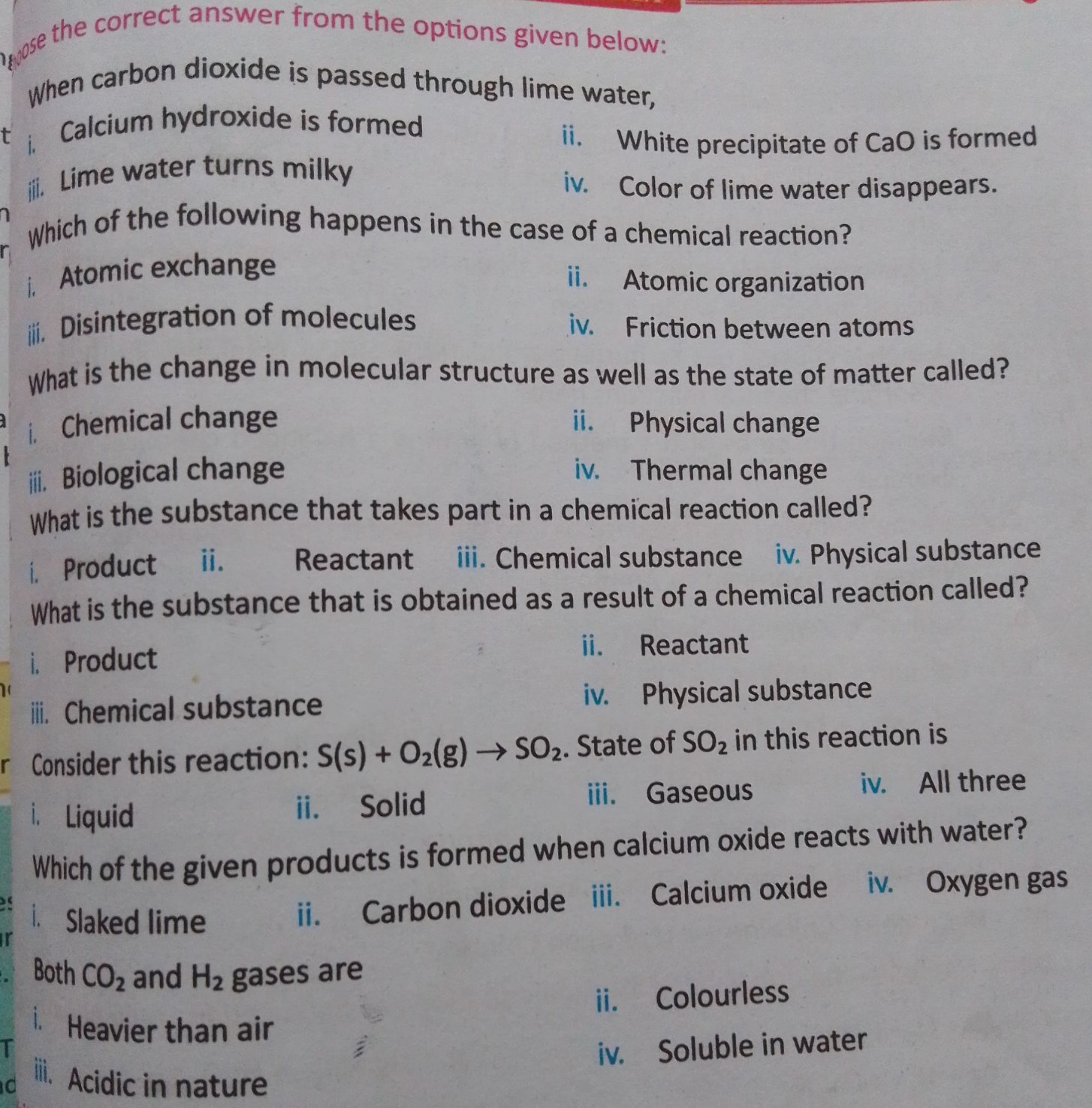 When carbon dioxide is passed through lime water,
i. Calcium hydroxide