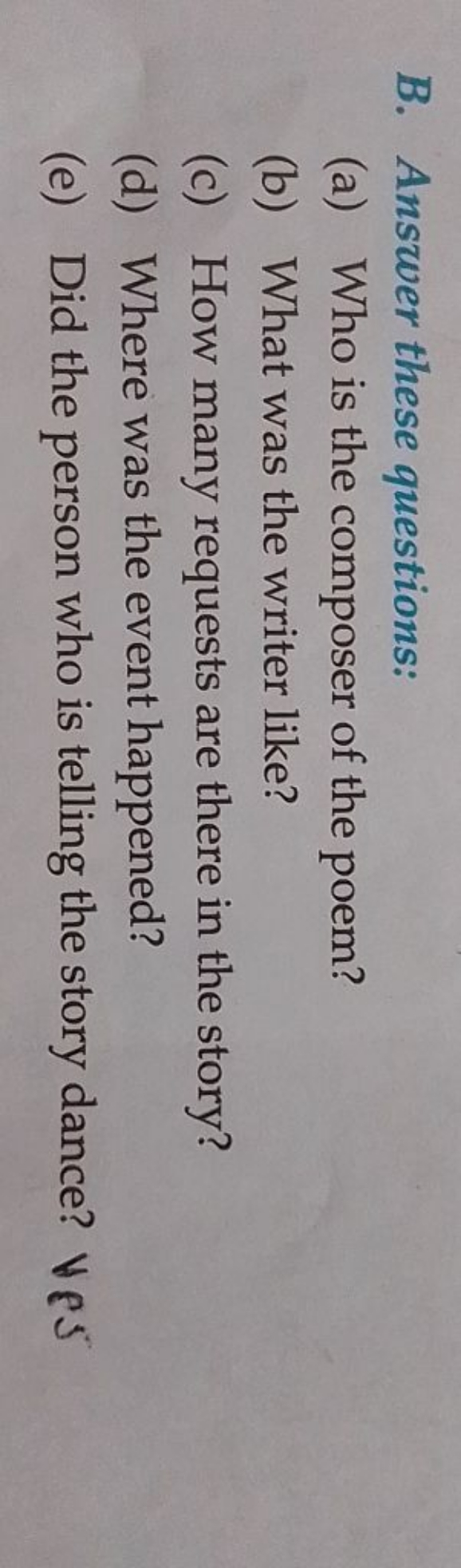 B. Answer these questions:
(a) Who is the composer of the poem?
(b) Wh