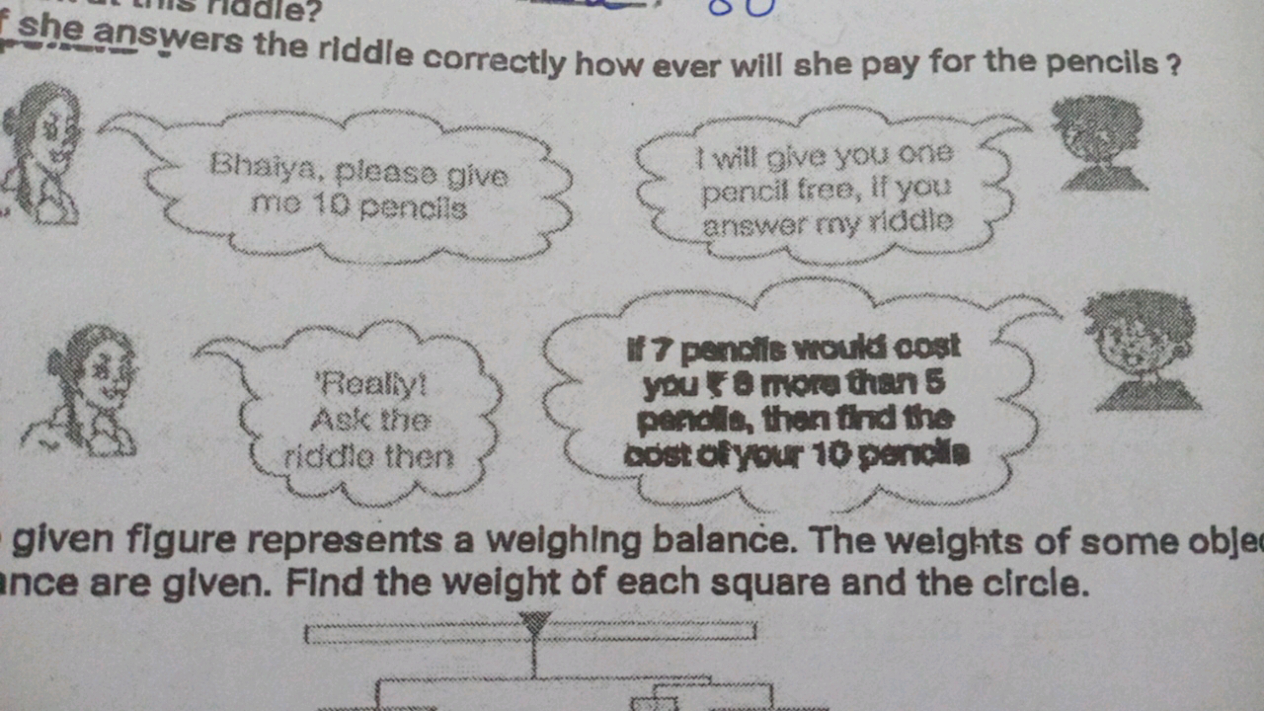 lle?
she answers the riddle correctly how ever will she pay for the pe