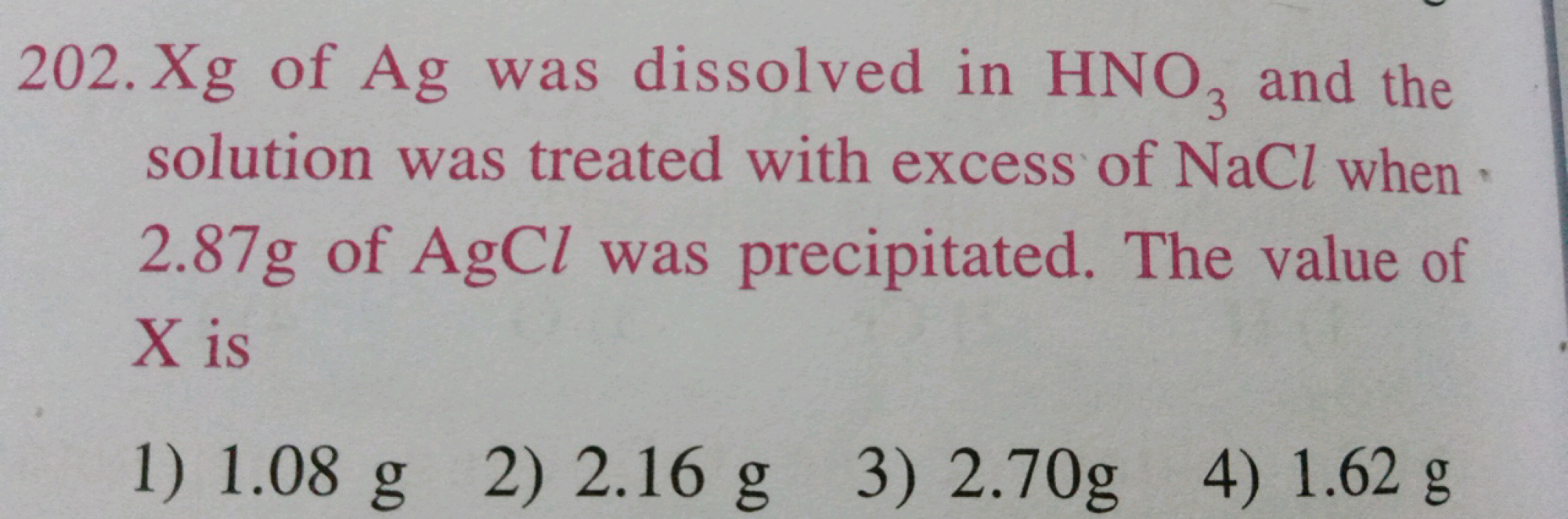 202. Xg of Ag was dissolved in HNO3​ and the solution was treated with