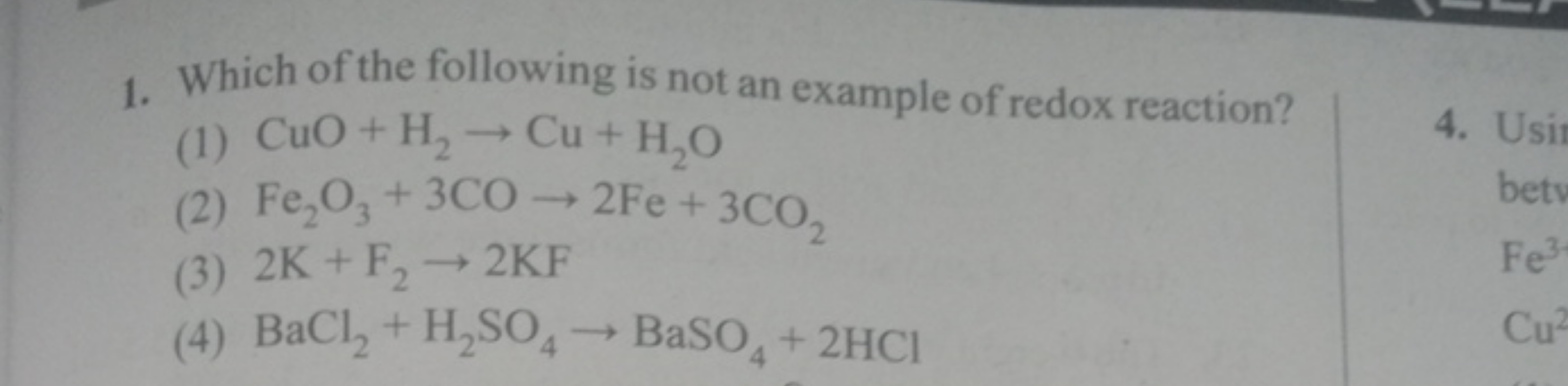 1. Which of the following is not an example of redox reaction?
(1) CuO