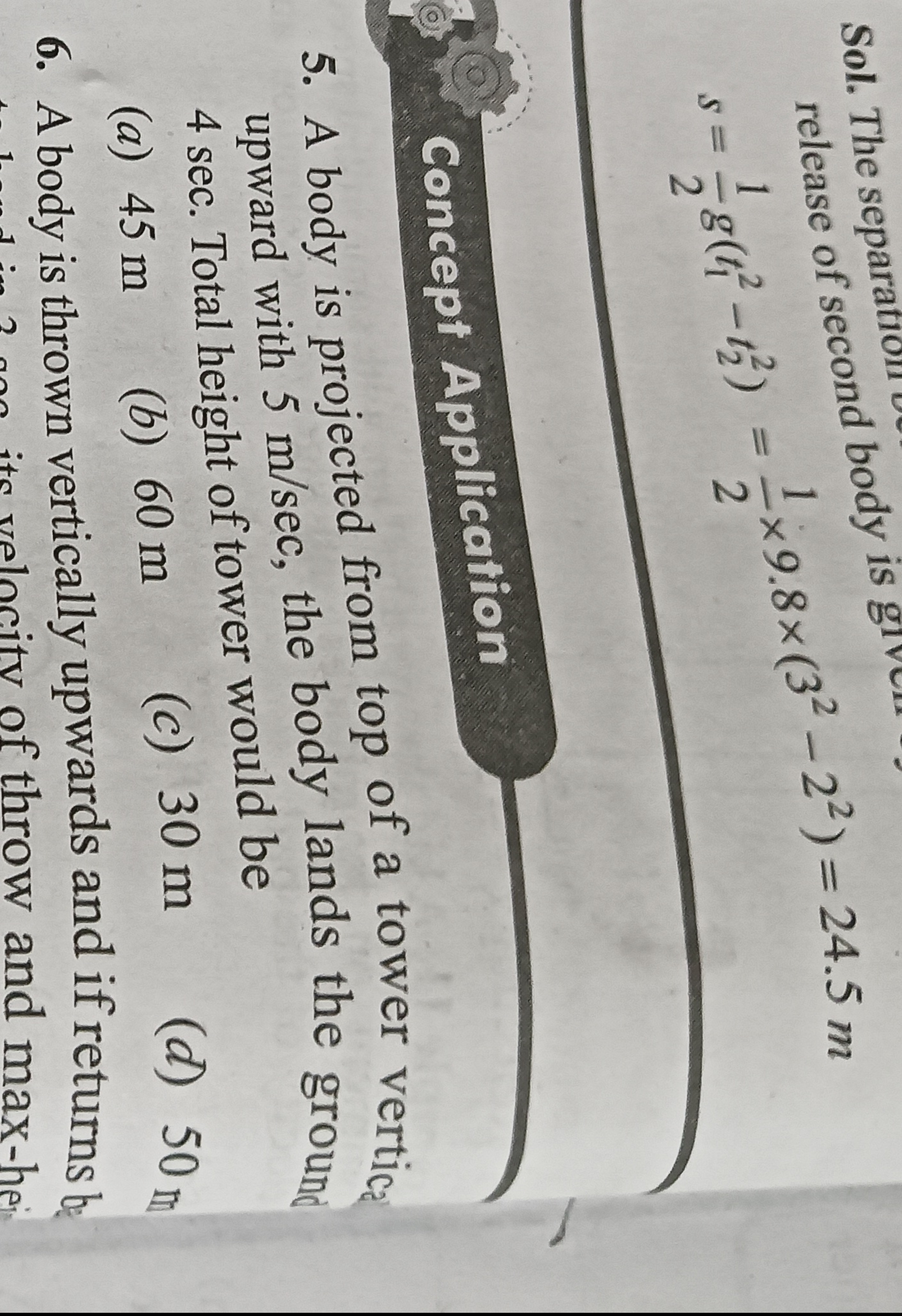 Sol. The separation release of second body is g s=21​g(t12​−t22​)=21​×