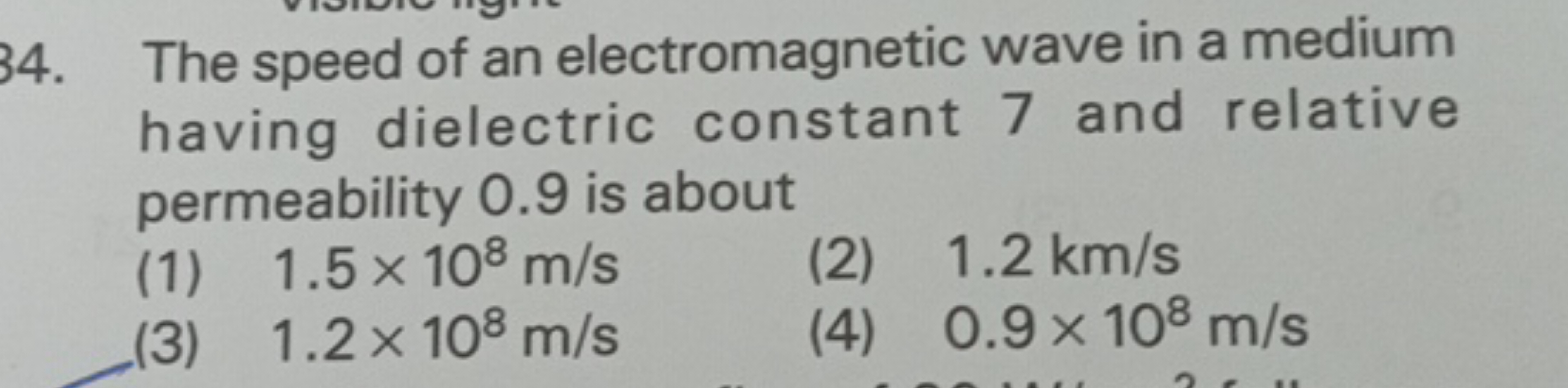 34. The speed of an electromagnetic wave in a medium having dielectric