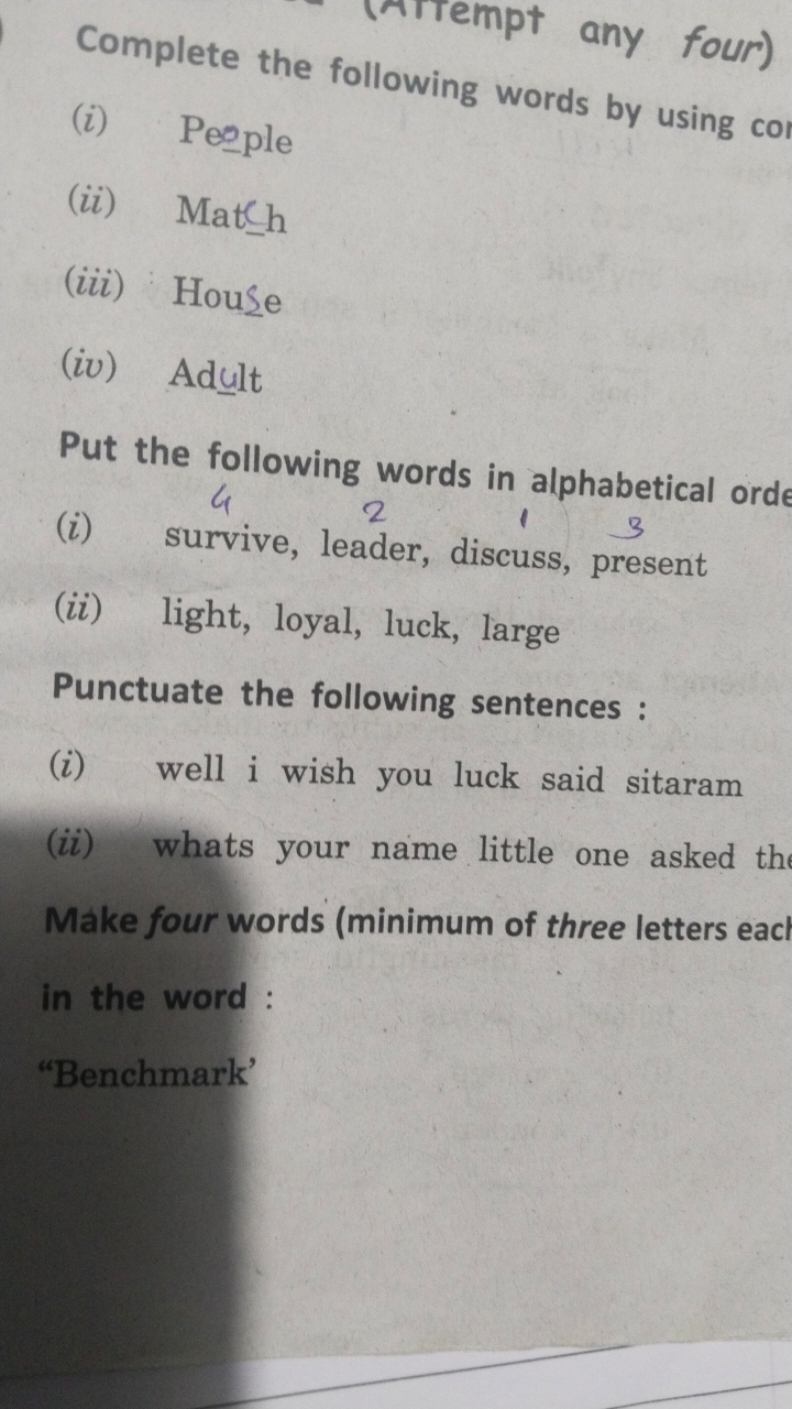 rTempt any four)
(i) People
(ii) MatCh
(iii) House
(iv) Adult

Put the