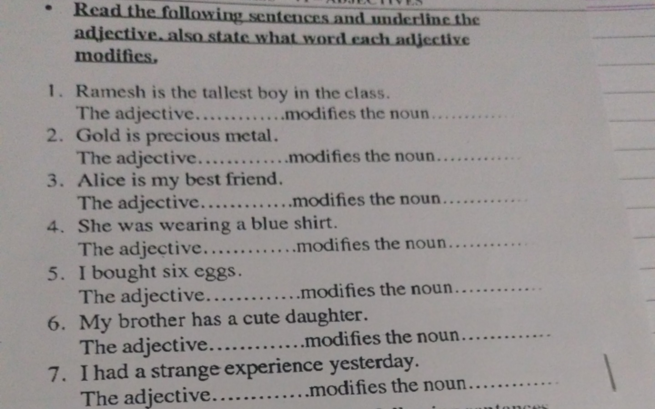 - Read the following sentences and underline the adjective, also state