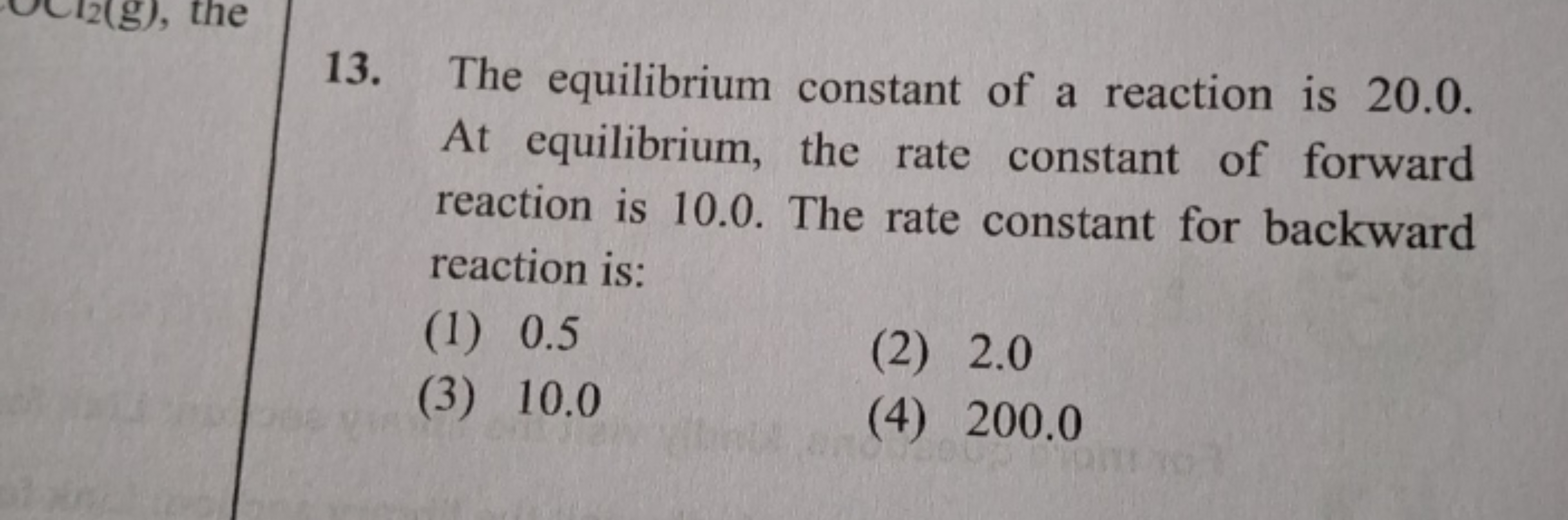 13. The equilibrium constant of a reaction is 20.0 . At equilibrium, t