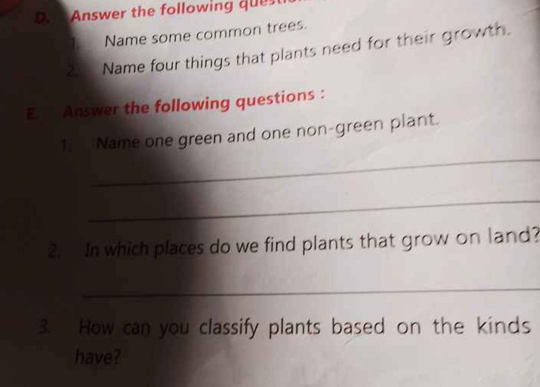 D. Answer the following

Name some common trees
Name four things that 