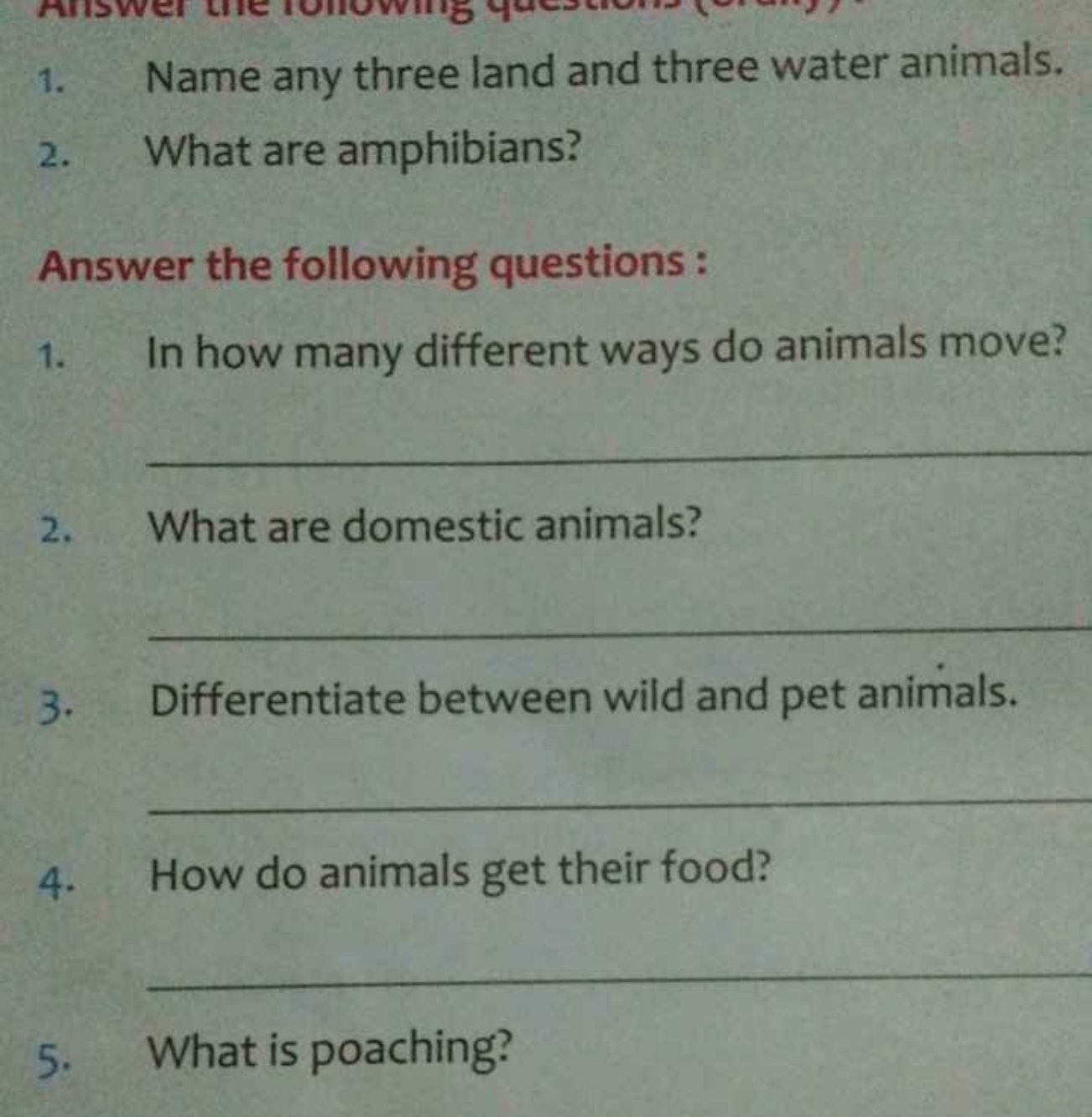 1. Name any three land and three water animals.
2. What are amphibians