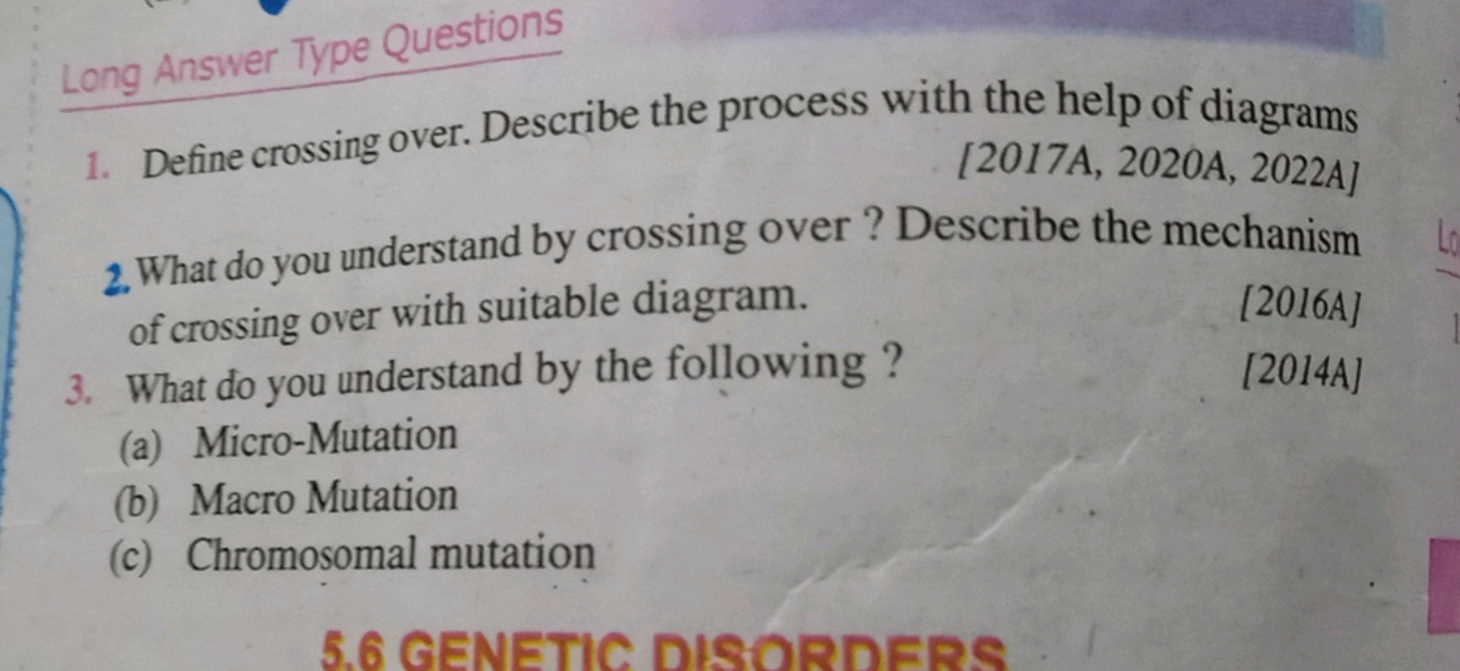 Long Answer Type Questions
1. Define crossing over. Describe the proce