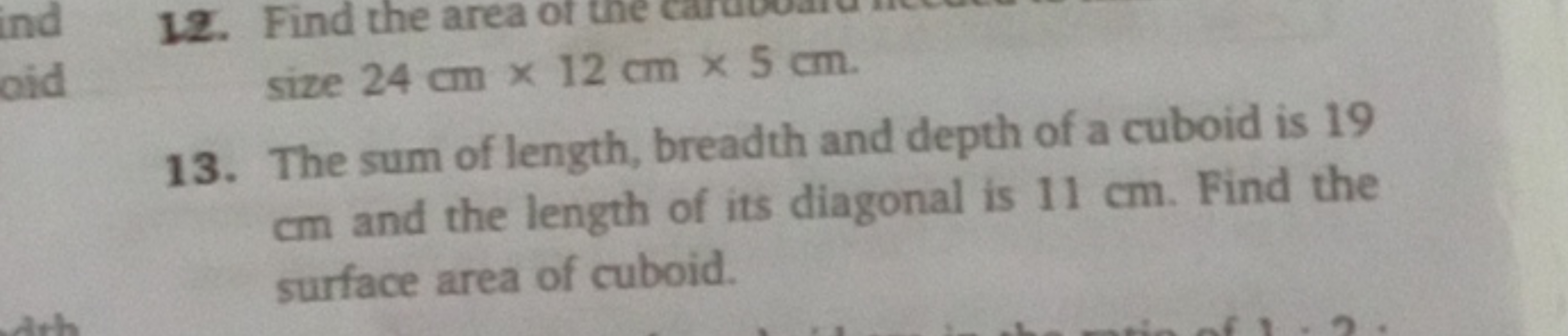 size 24 cm×12 cm×5 cm.
13. The sum of length, breadth and depth of a c