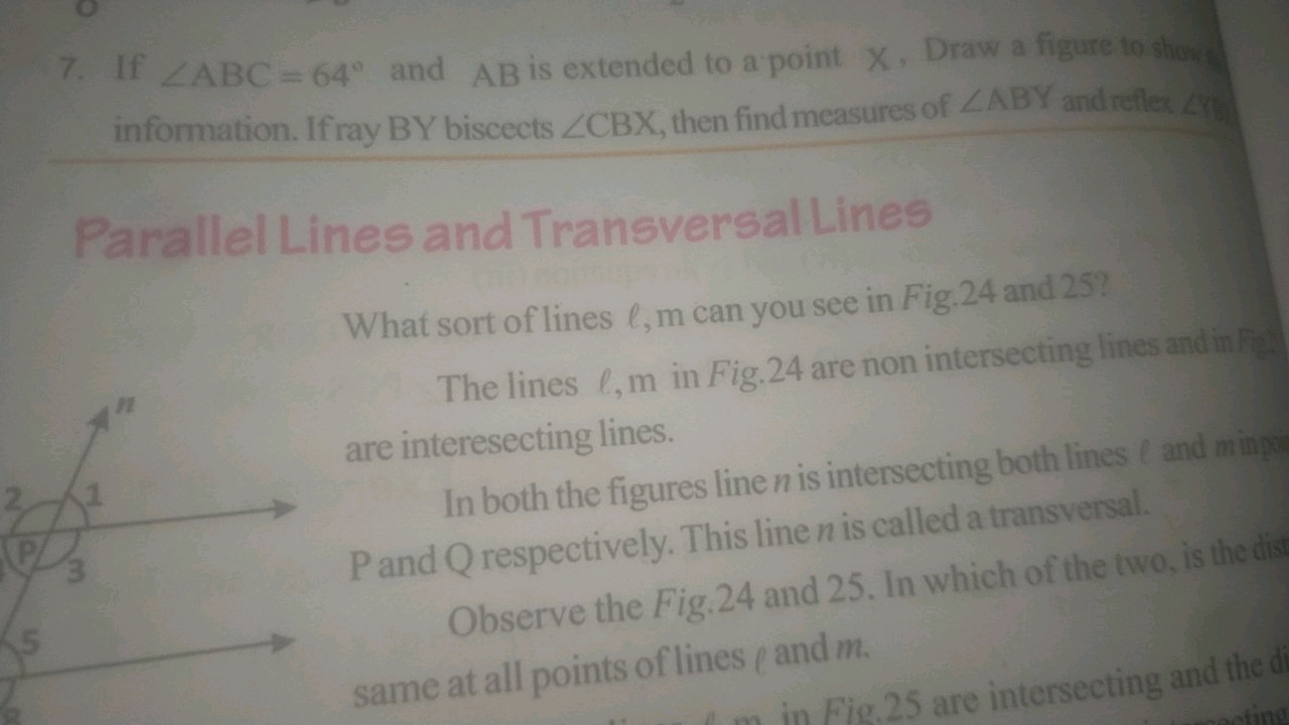 7. If ∠ABC=64∘ and AB is extended to a point X, Draw a figure to showy