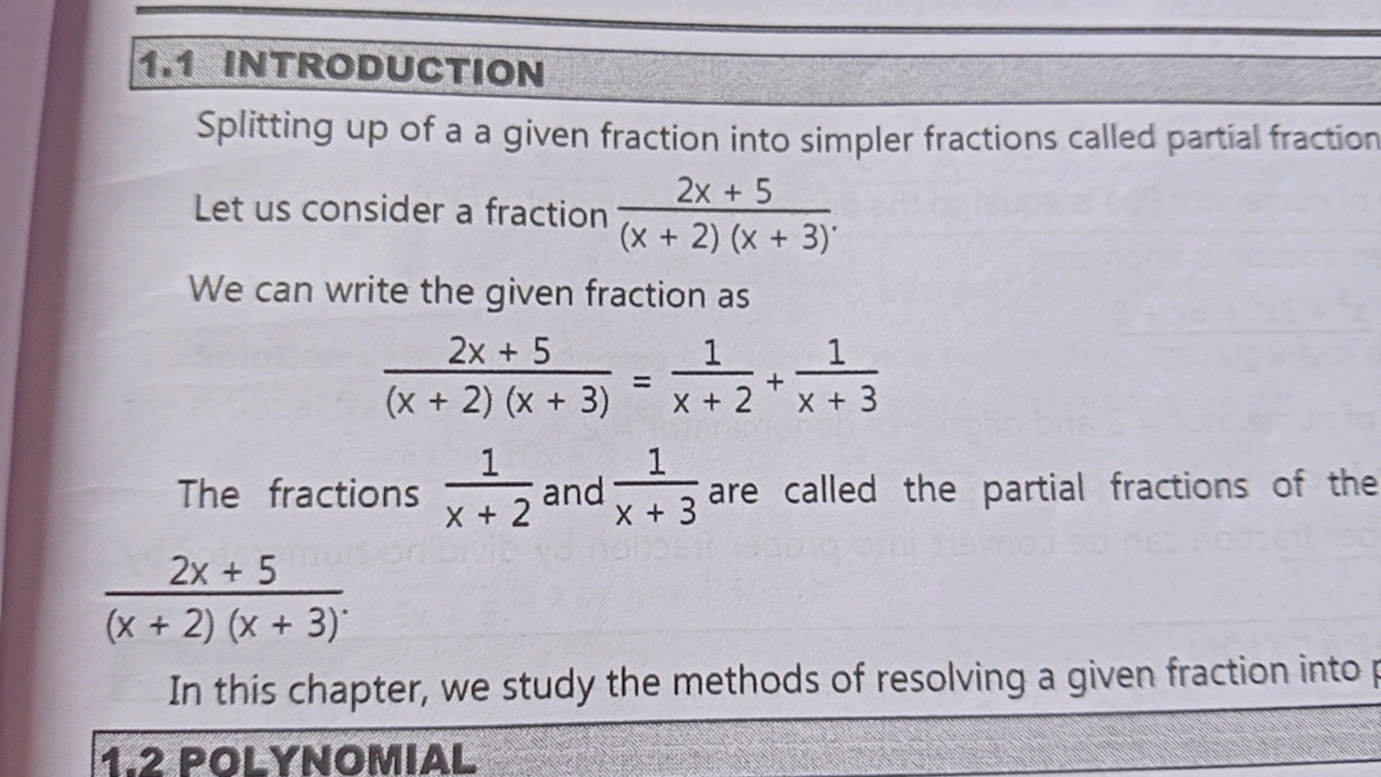 1.1 INTRODUCTION

Splitting up of a a given fraction into simpler frac