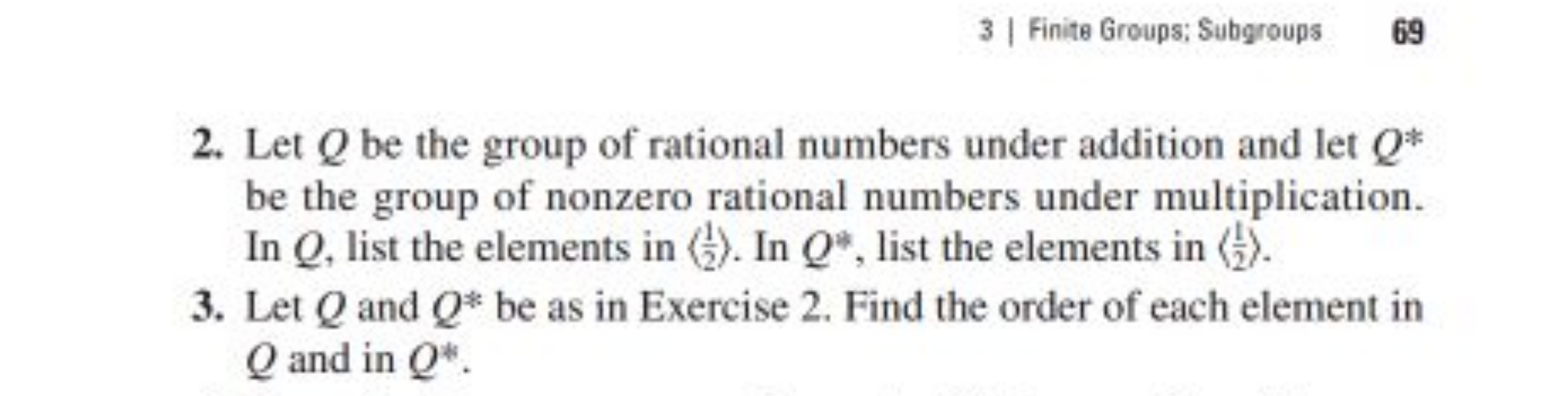 3 | Finite Groups; Subgroups
69
2. Let Q be the group of rational numb