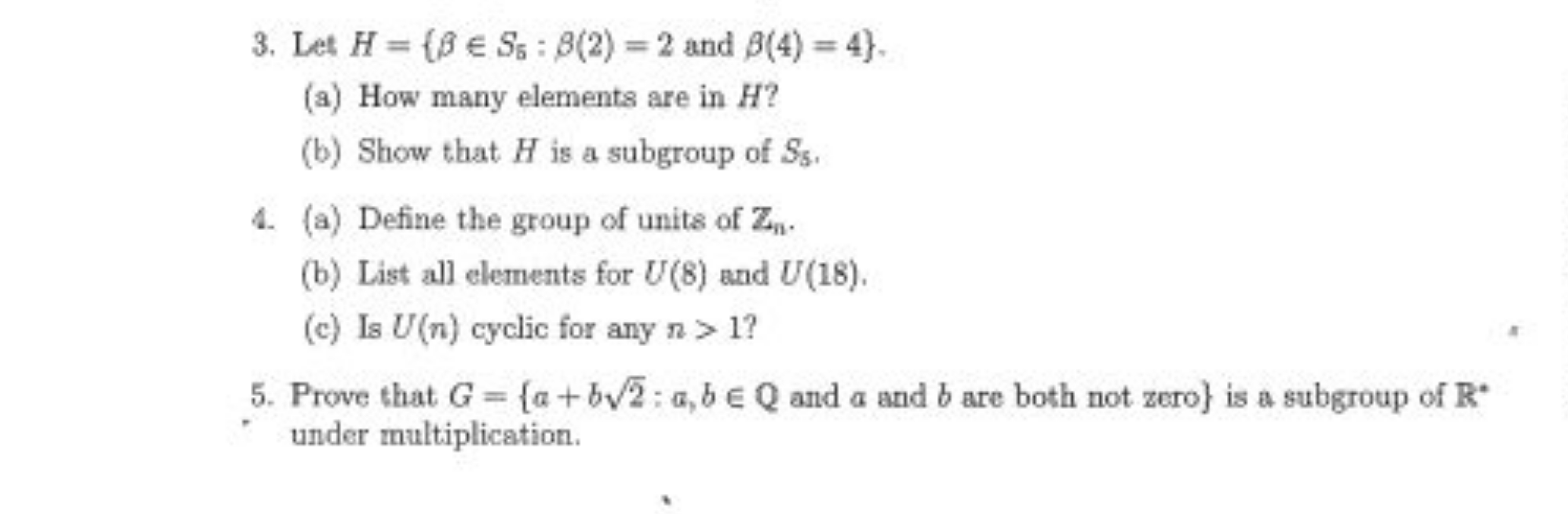 3. Let H={β∈S5​;β(2)=2 and β(4)=4}.
(a) How many elements are in H ?
(