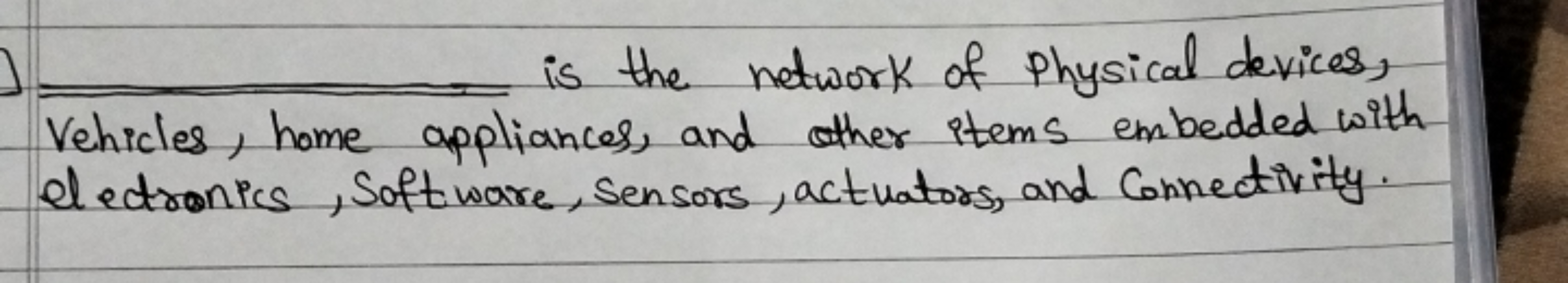 
is the network of Physical devices, Vehicles, home appliances, and ot