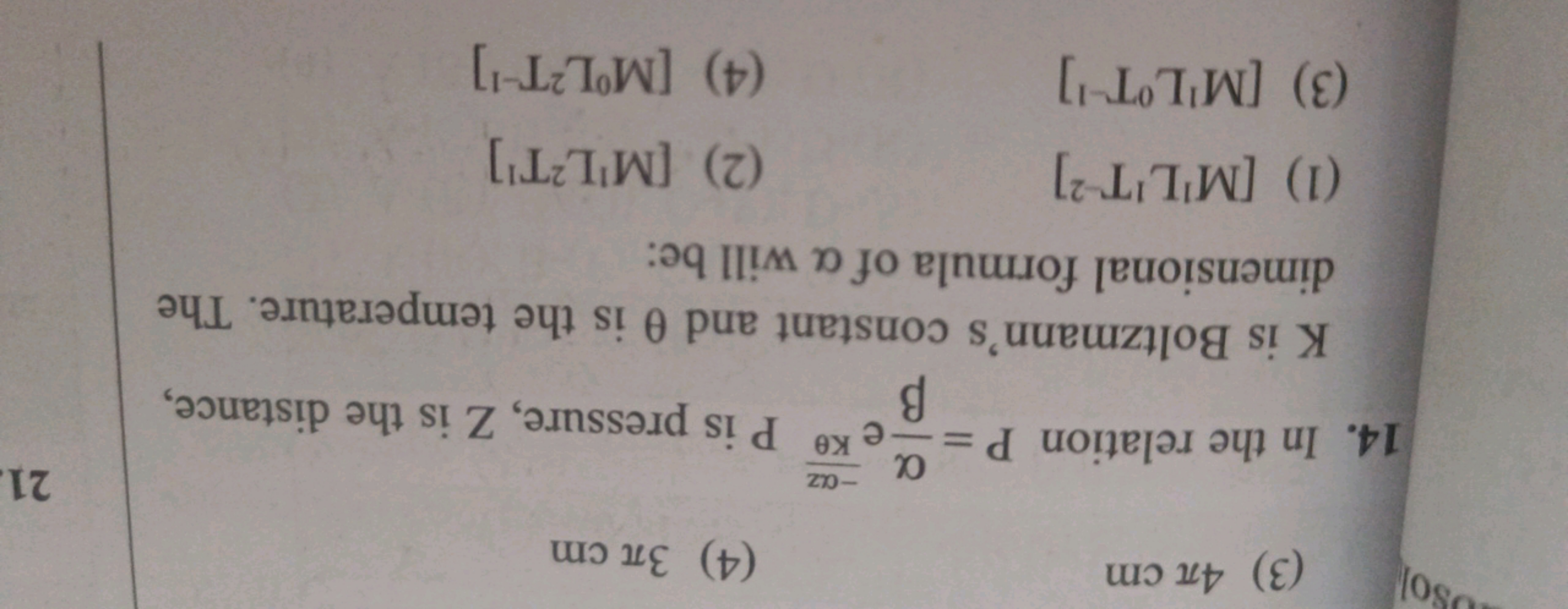 (3) 4πcm
(4) 3πcm
14. In the relation P=βα​eKθ−αz​P is pressure, Z is 