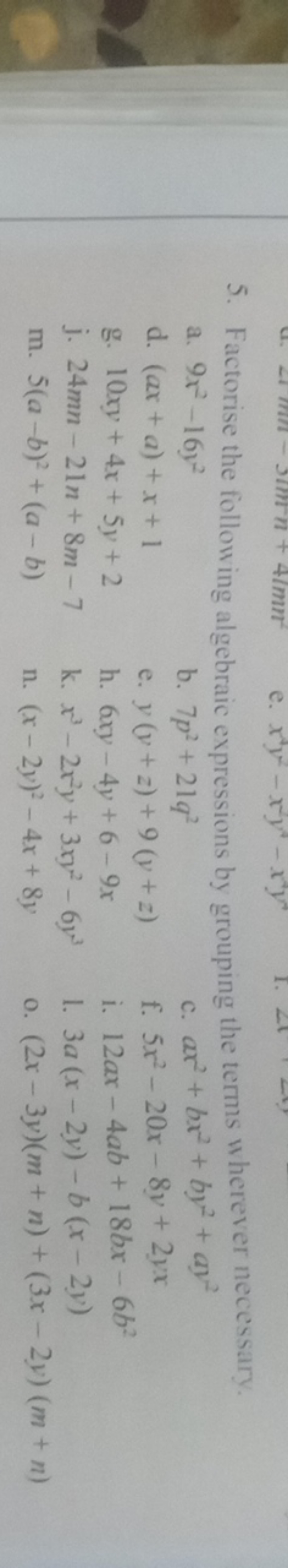 5. Factorise the following algebraic expressions by grouping the terms