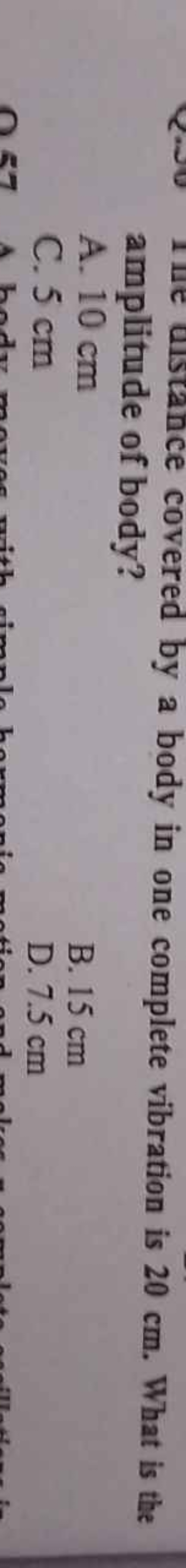 amplitude of body?
A. 10 cm
B. 15 cm
C. 5 cm
D. 7.5 cm