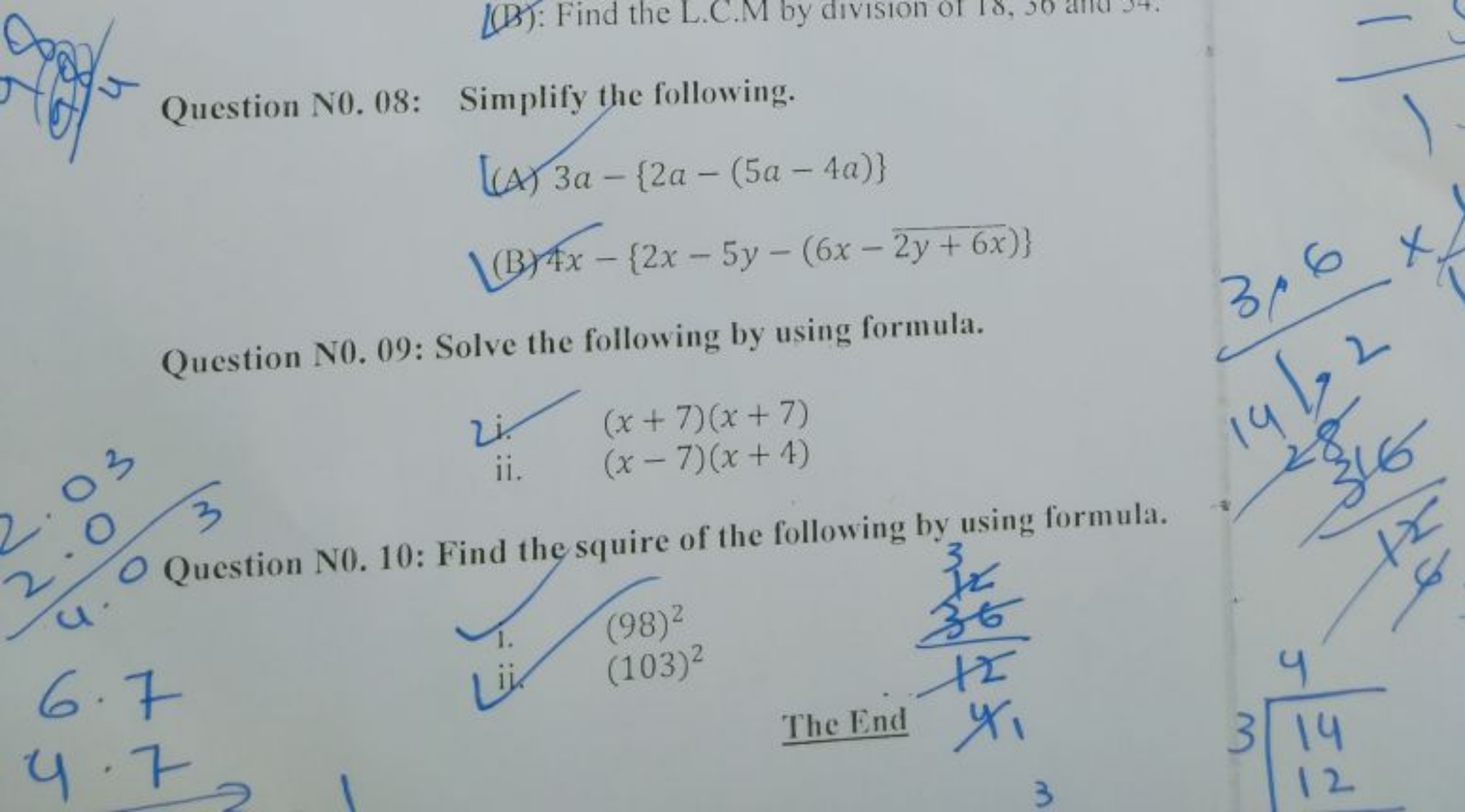 Question N0. 08: Simplify the following.
(a) 3a−{2a−(5a−4a)}
(B) 4x−{2