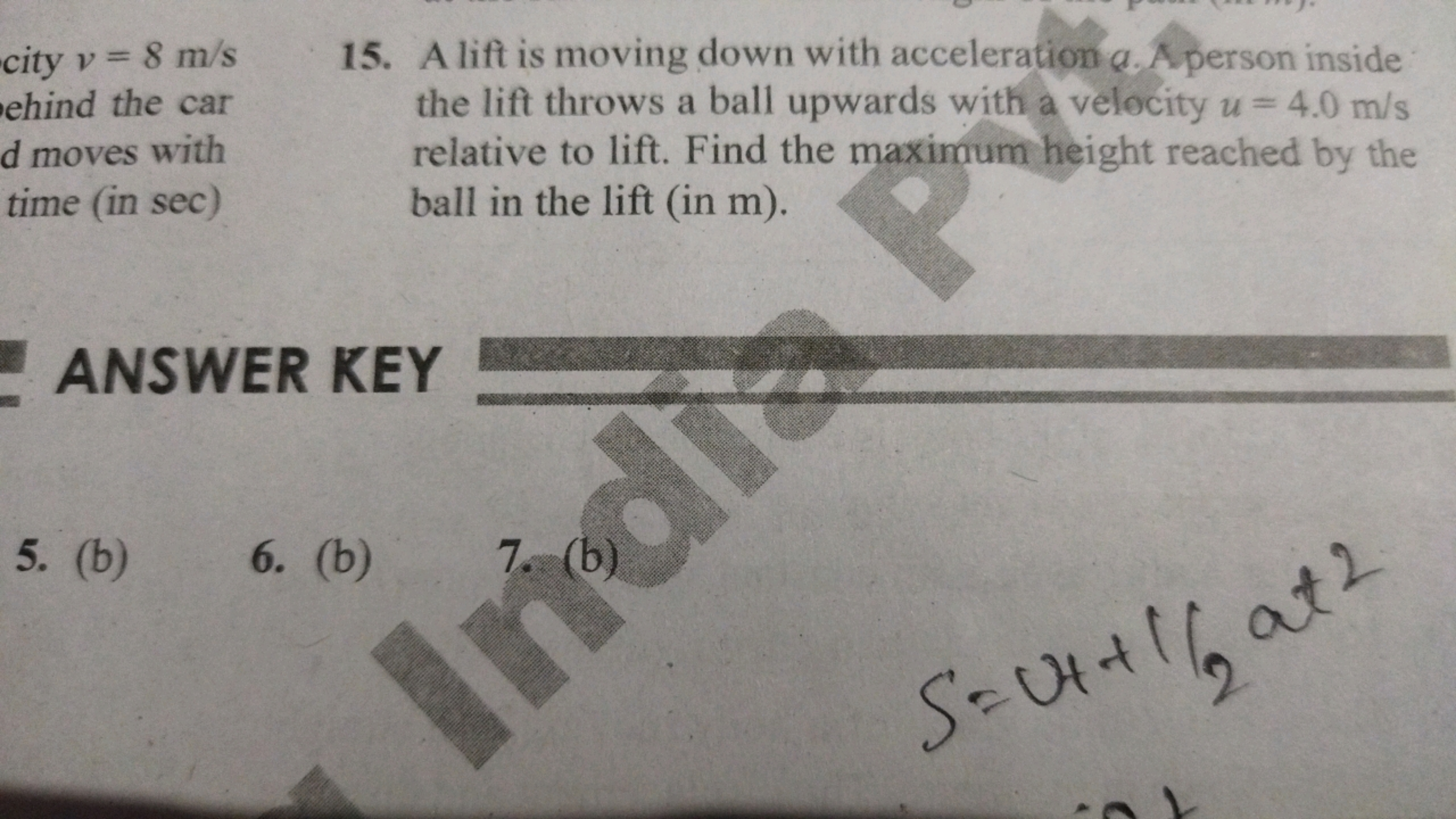 city v=8 m/s hind the car d moves with time (in sec)
15. A lift is mov