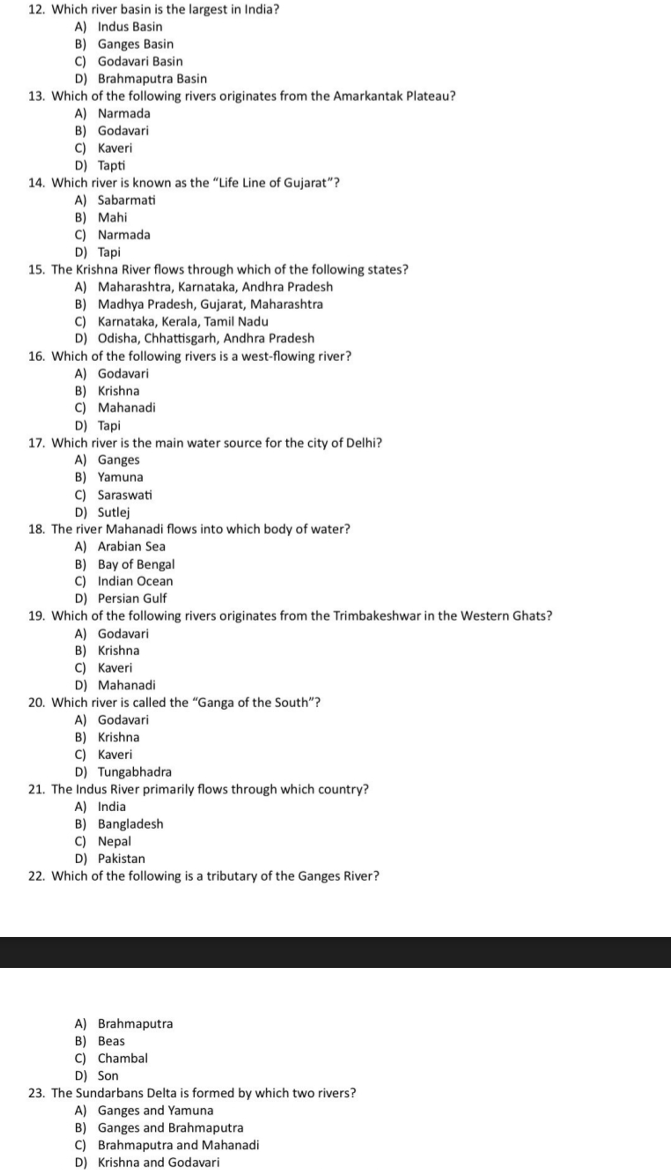 12. Which river basin is the largest in India?
A) Indus Basin
B) Gange