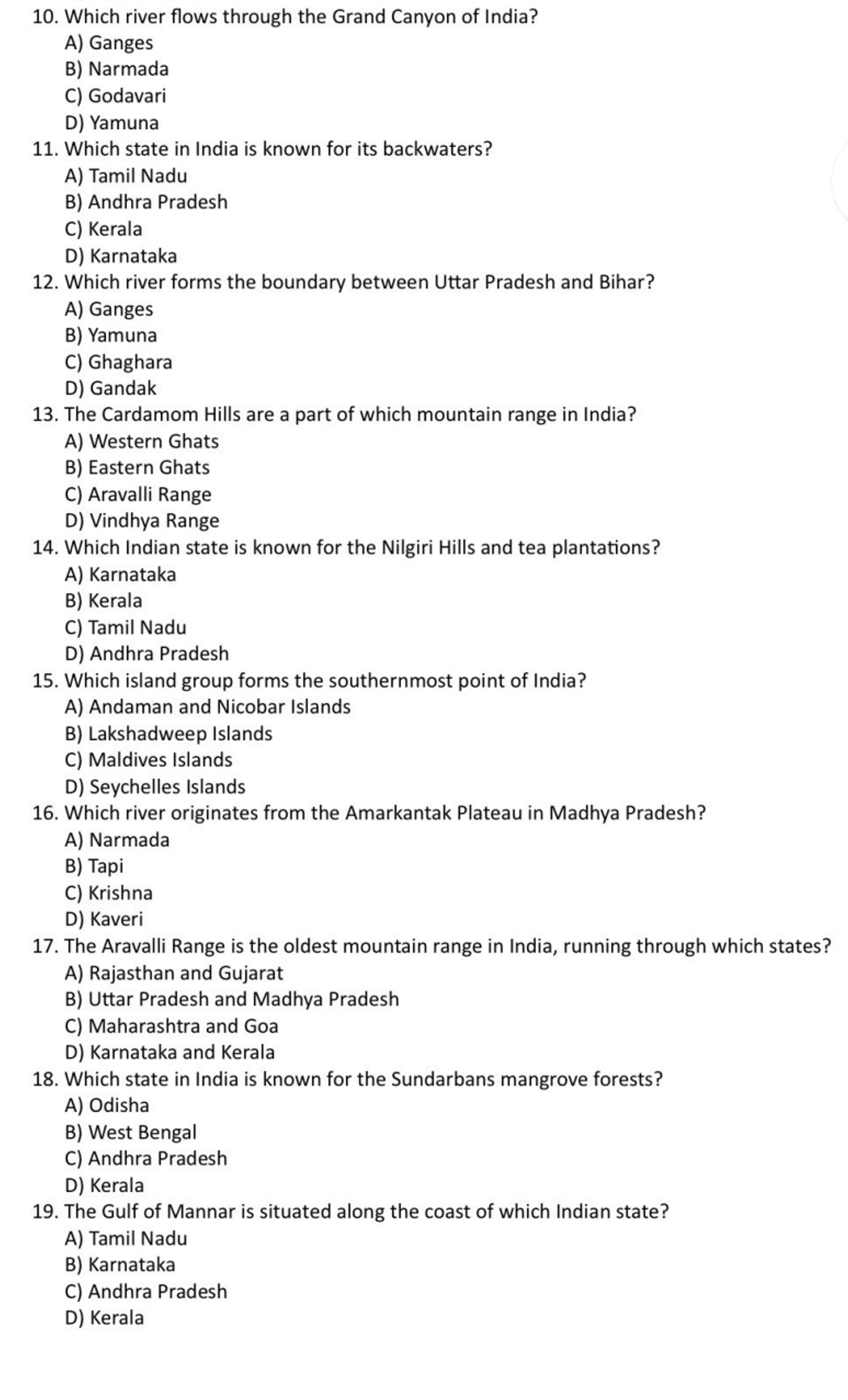 10. Which river flows through the Grand Canyon of India?
A) Ganges
B) 