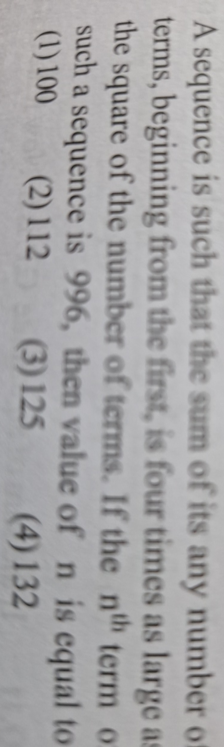 A sequence is such that the sum of its any number o terms, beginning f