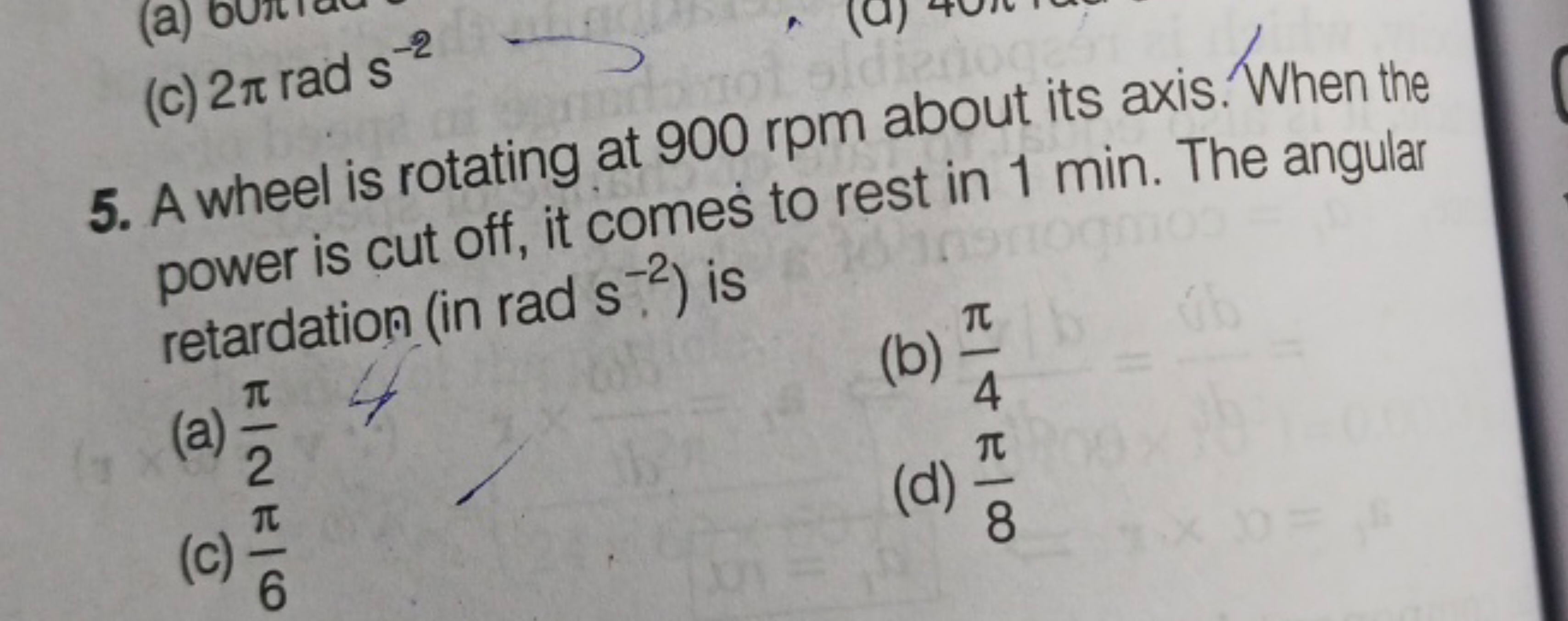 5. A wheel is rotating at 900 rpm about its axis. When the power is cu