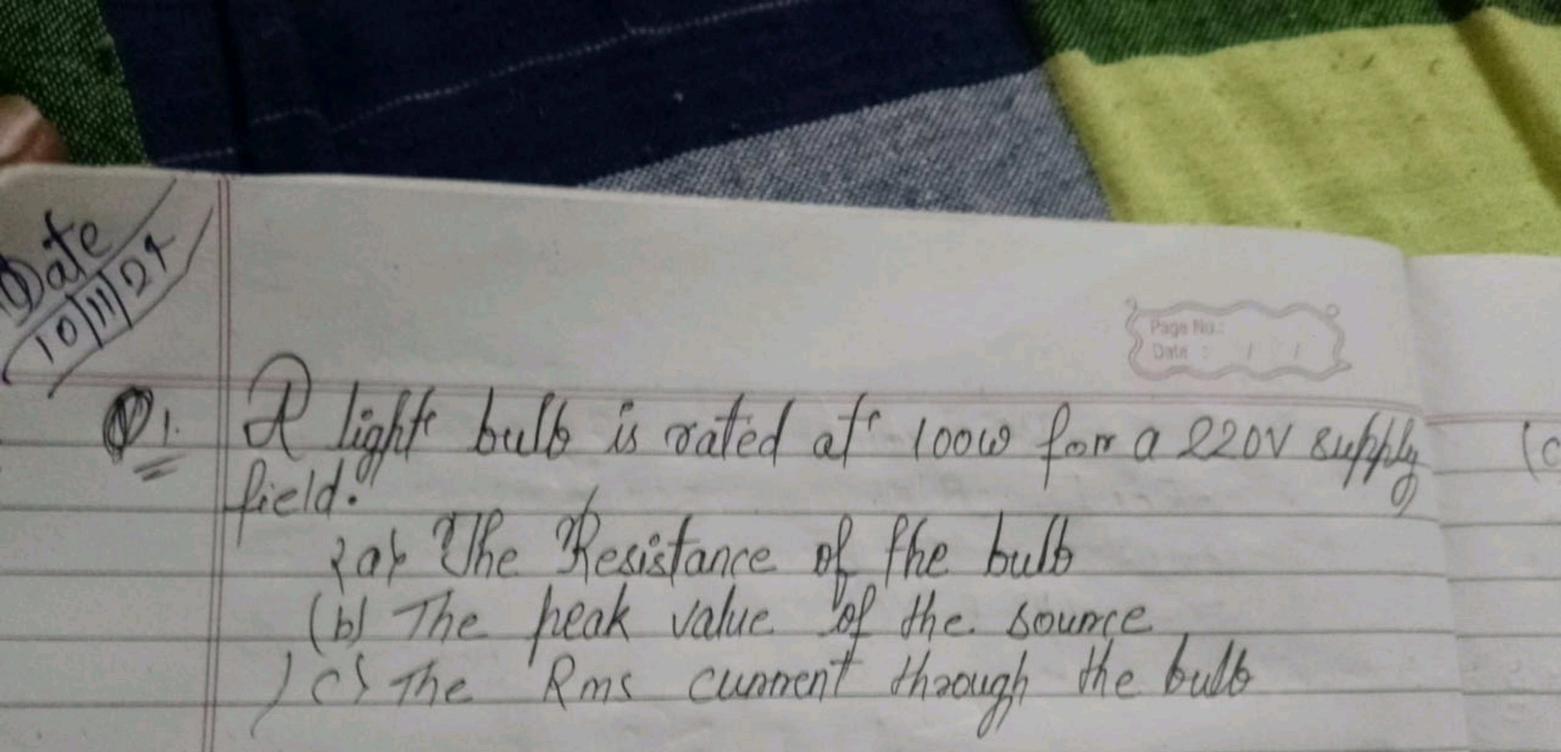 Q1. P light bulb is rated at 100 w for a 220 V supfthy field.
a) The R