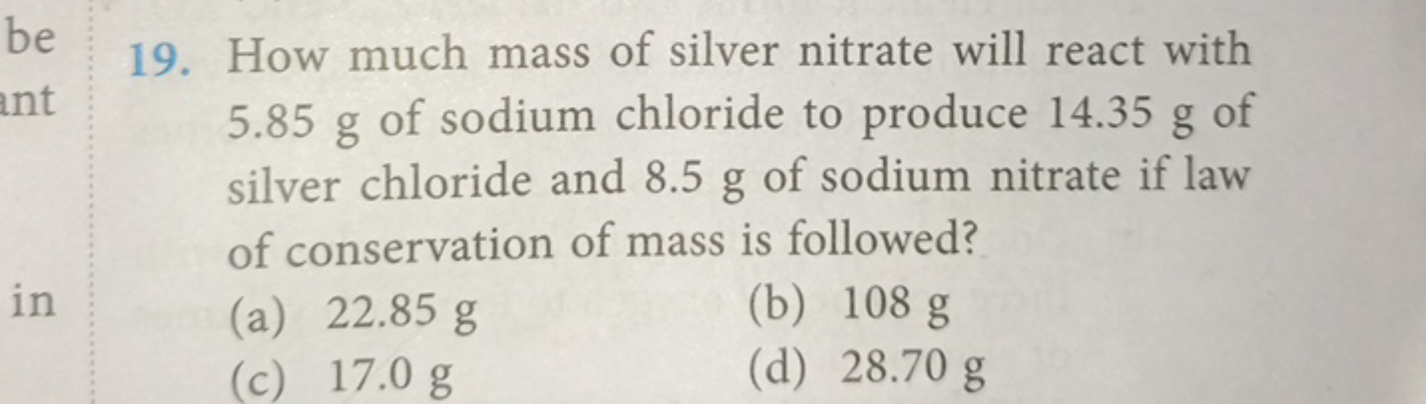 be
19. How much mass of silver nitrate will react with 5.85 g of sodiu