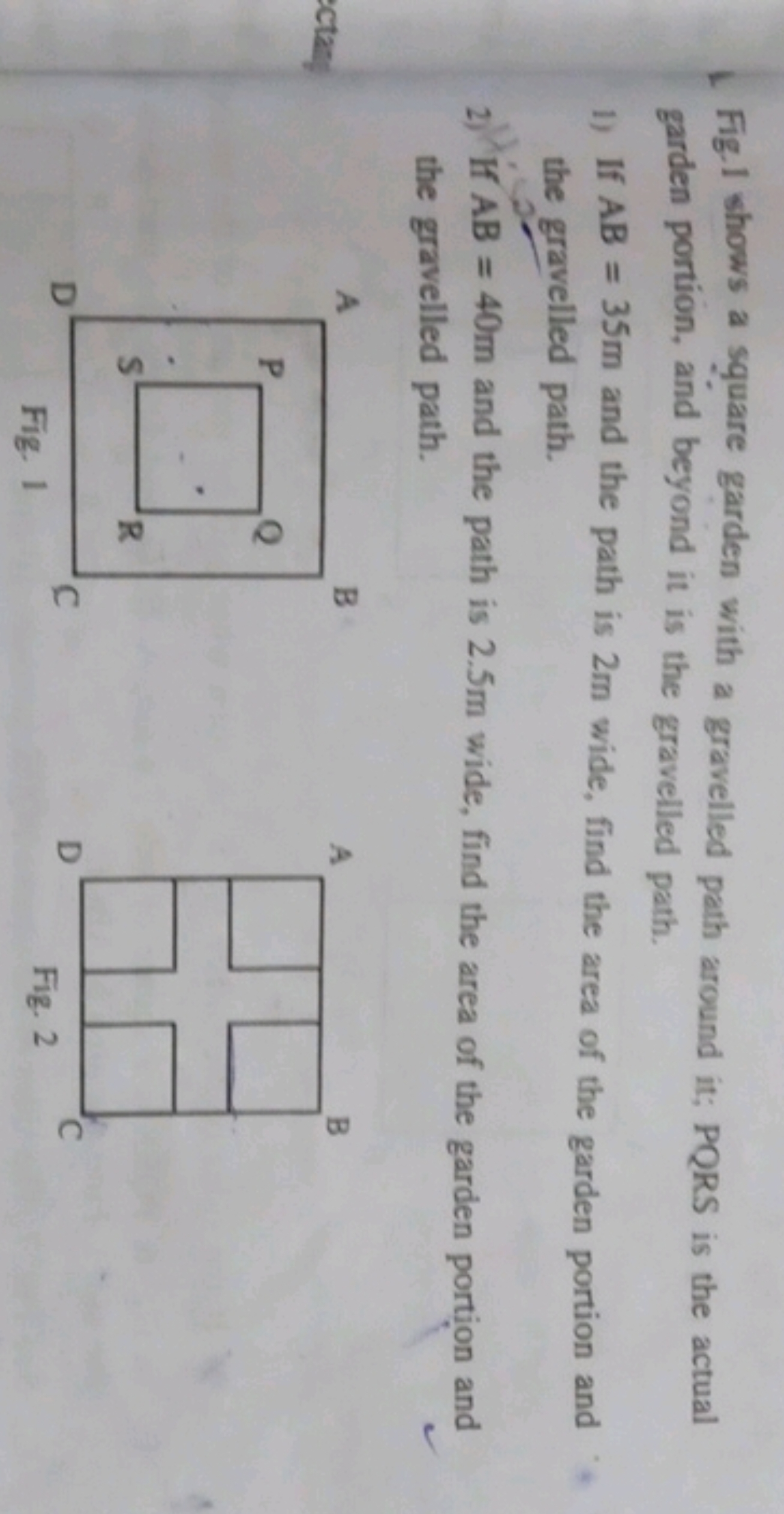 I Fig.1 shows a square garden with a gravelled path around it; PQRS is