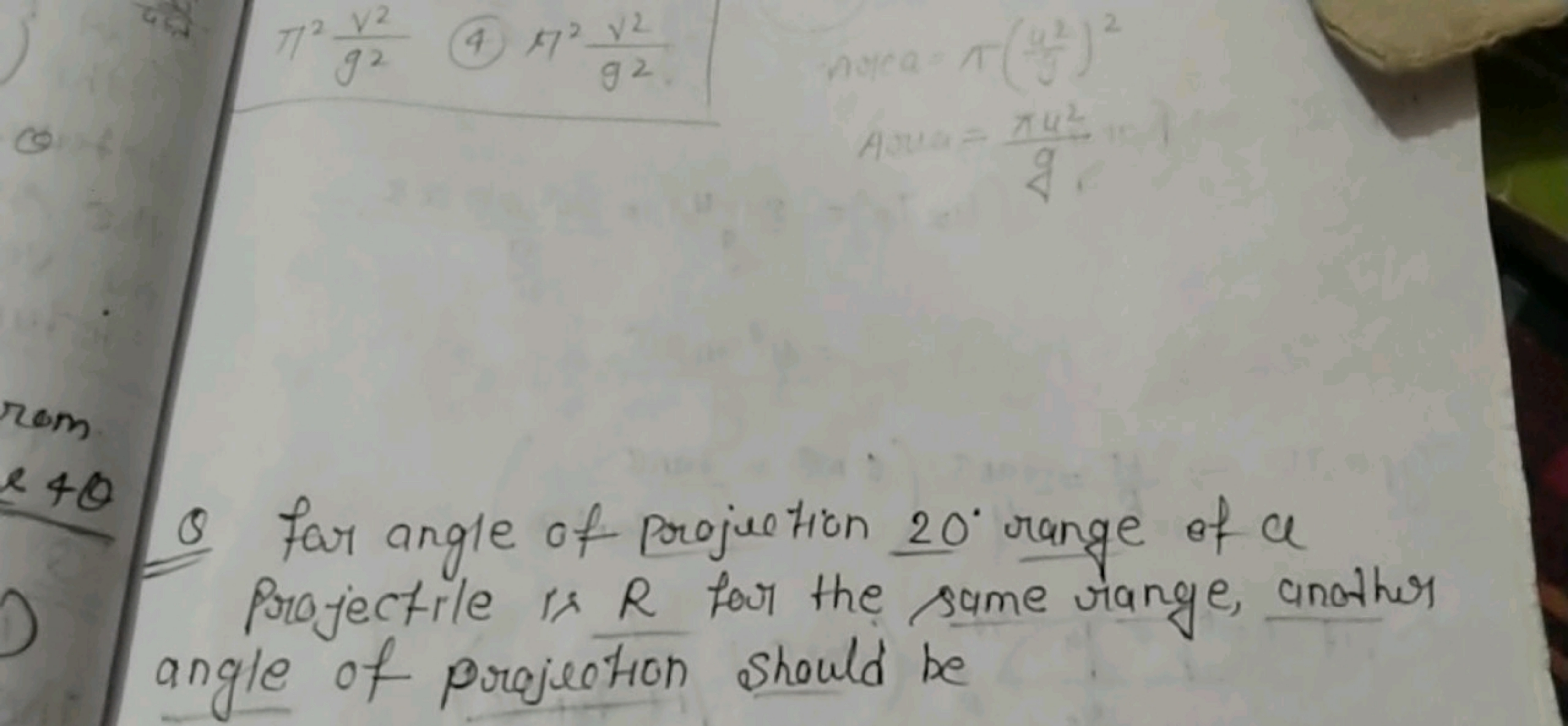 π2g2v2​
(4) π2g2v2​

Q for angle of projection 20∘ range of a Projecti