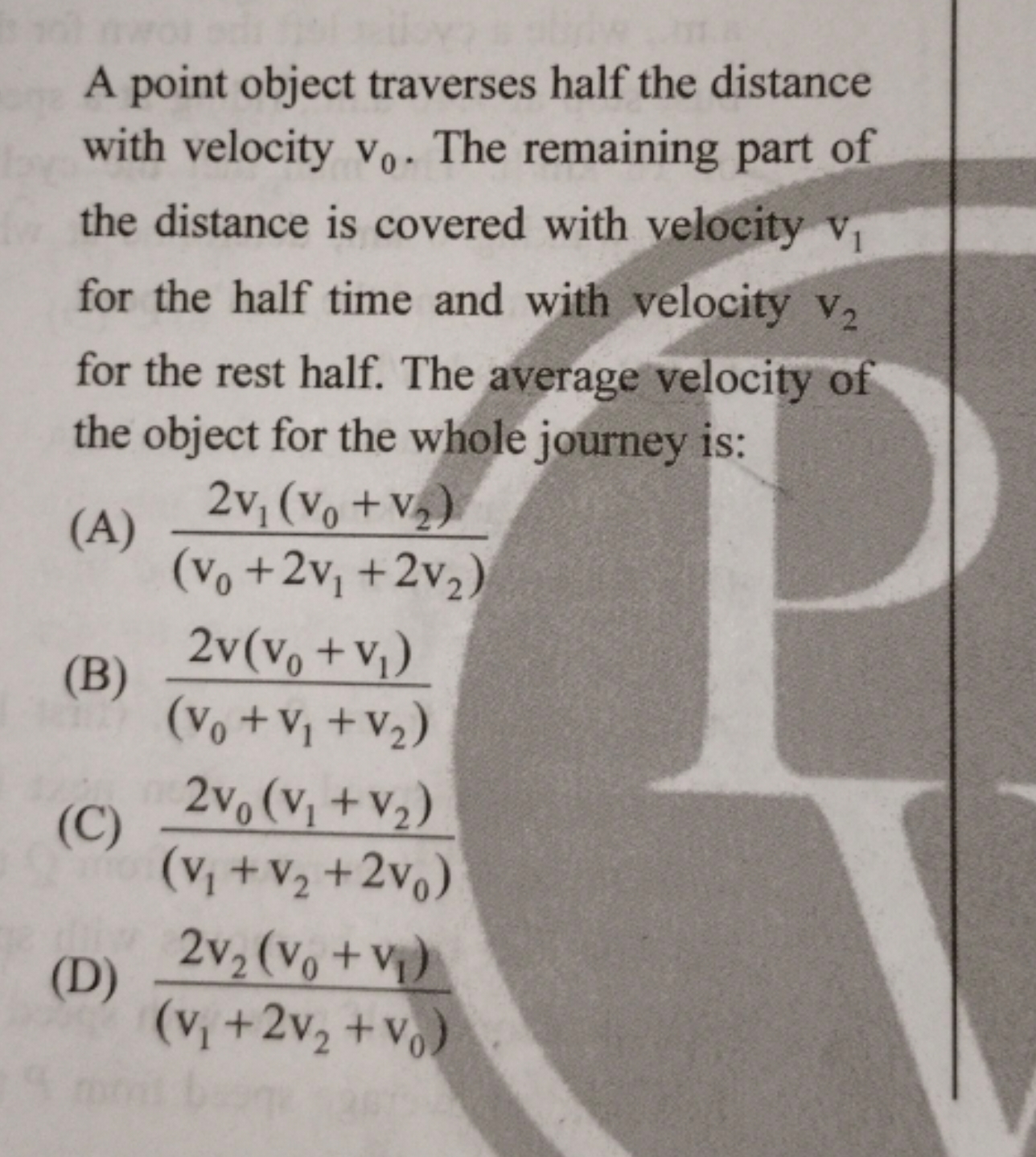 A point object traverses half the distance with velocity v0​. The rema