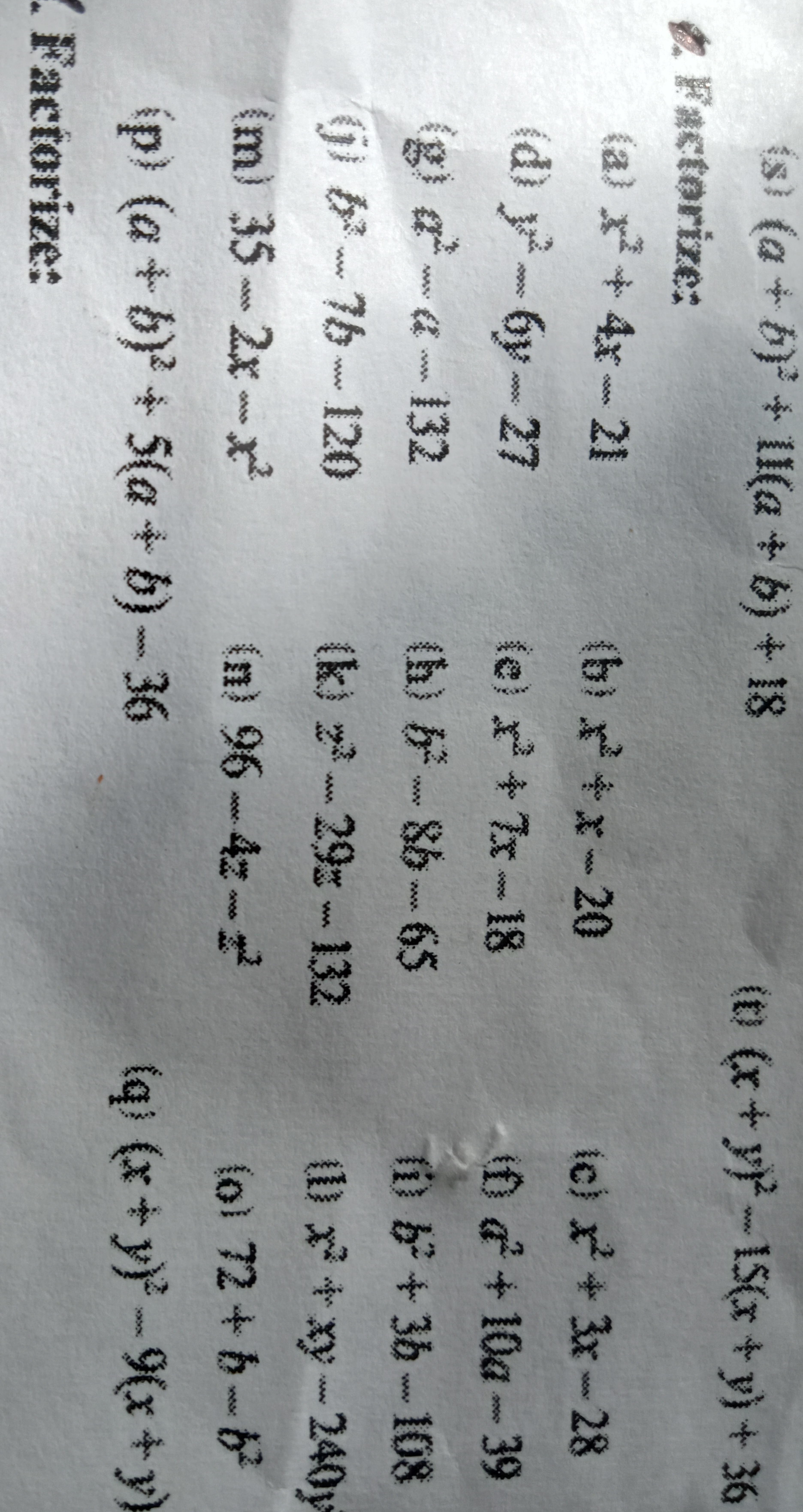 \%. Hetorize:
(0(x+y)2−15(x+y)+36
(a) x2+4x−21
(b) x2+x−20
(c) x2+3x−2