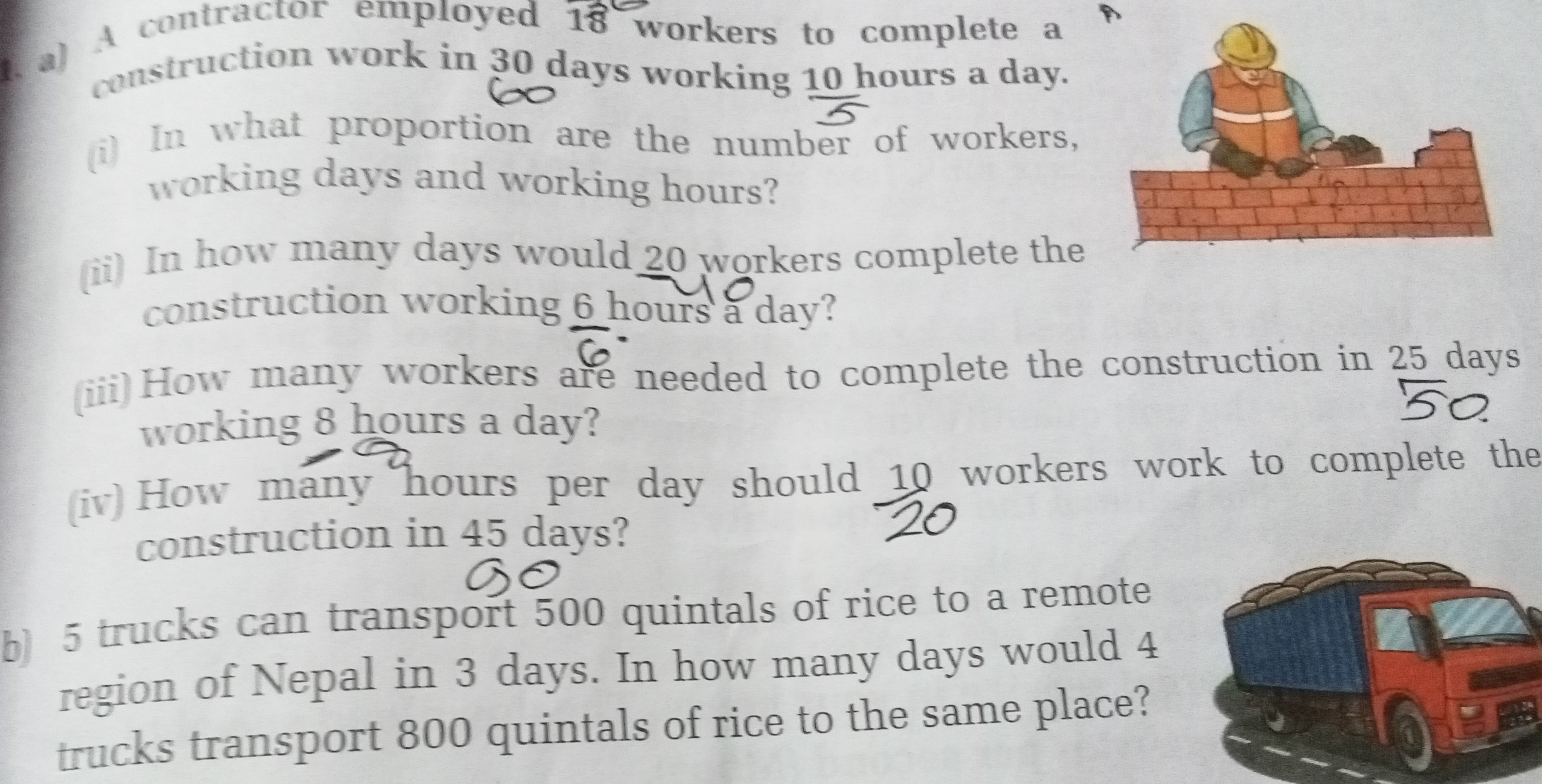 a) A contractor employed 18 workers to complete a
construction work in