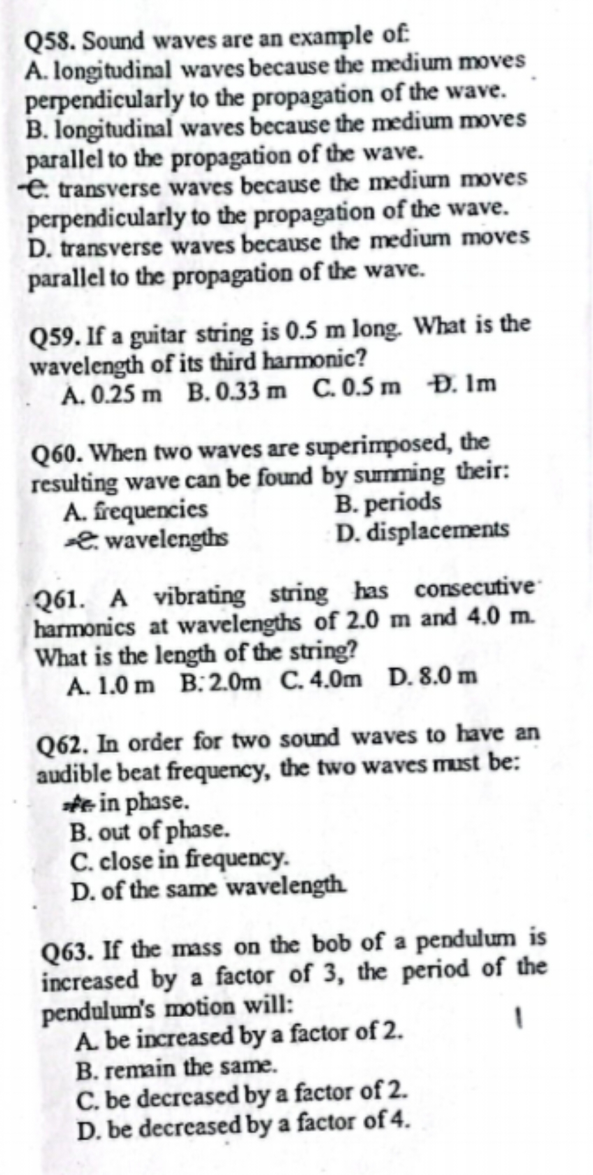 Q58. Sound waves are an example of: A. longitudinal waves because the 