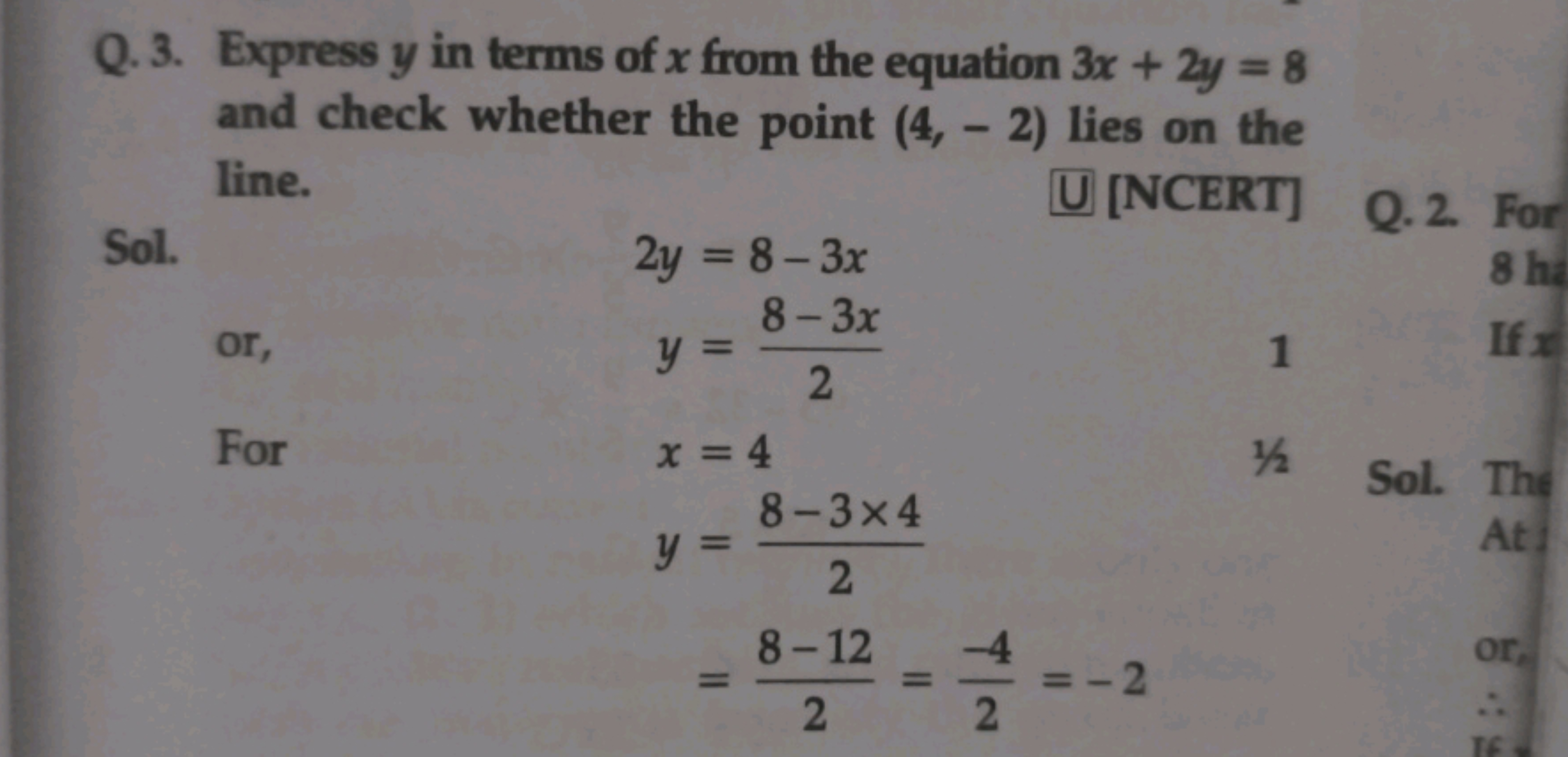 Q. 3. Express y in terms of x from the equation 3x+2y=8 and check whet