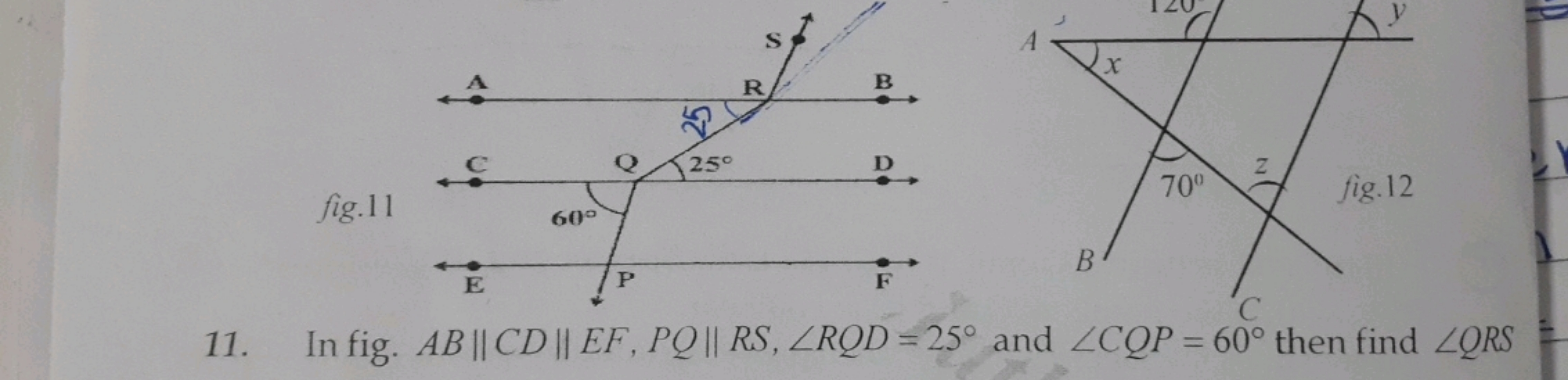 C
fig.11
E
60°
P
S
A
B
R
25°
D
F
L
B
X
70⁰
Z
C
fig.12
11. In fig. AB |