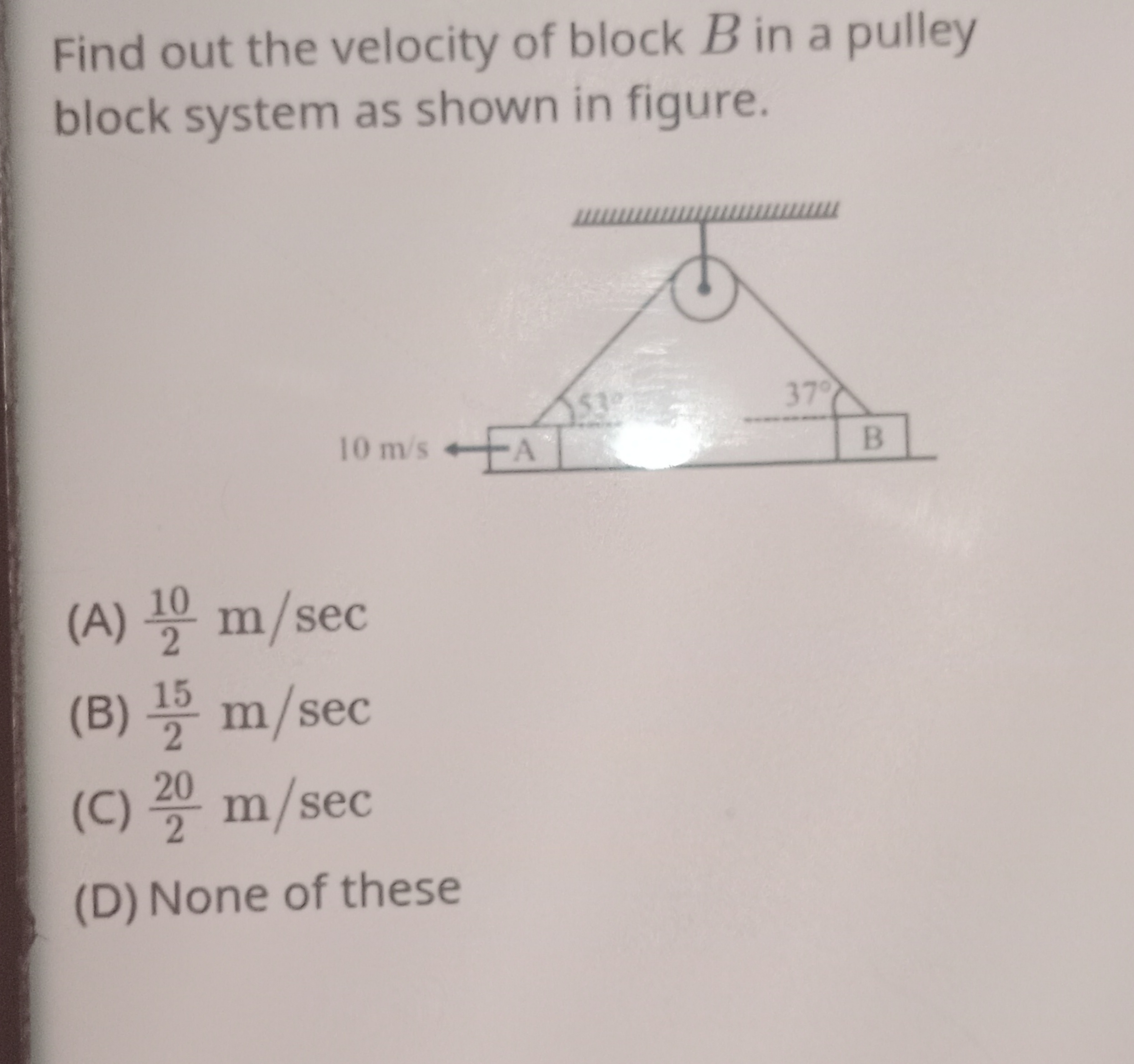 Find out the velocity of block B in a pulley block system as shown in 