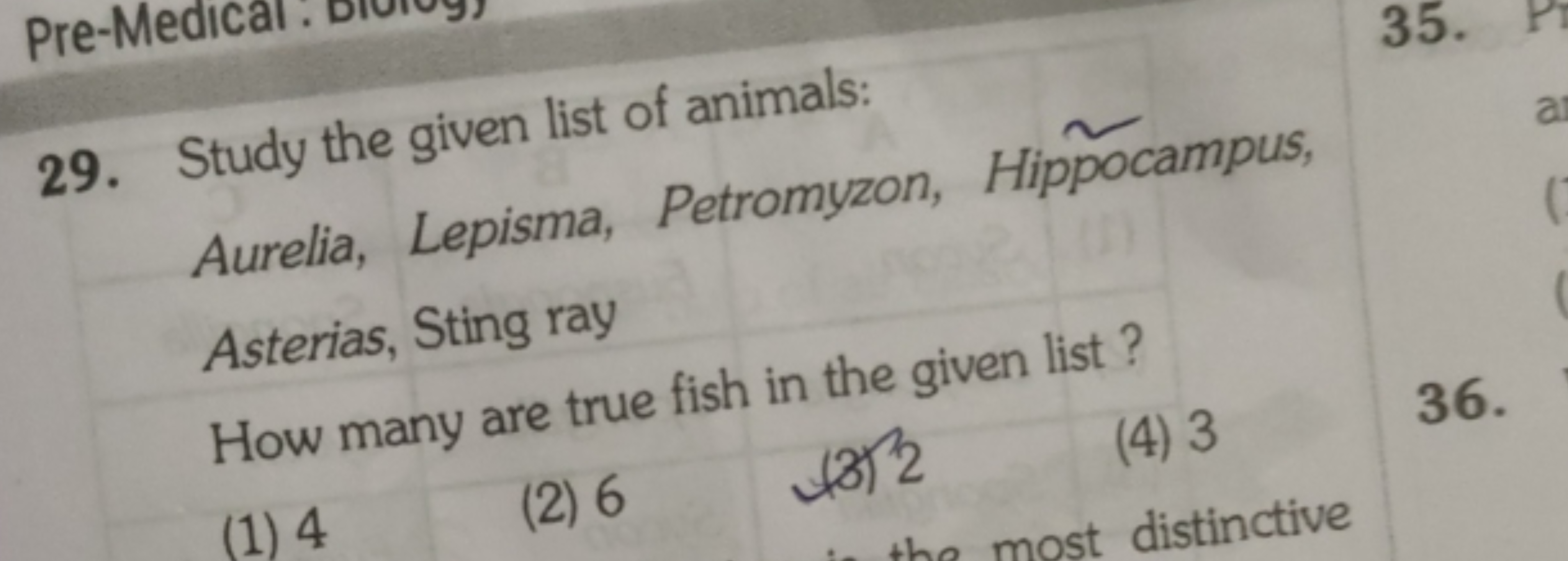 29. Study the given list of animals:

Aurelia, Lepisma, Petromyzon, Hi