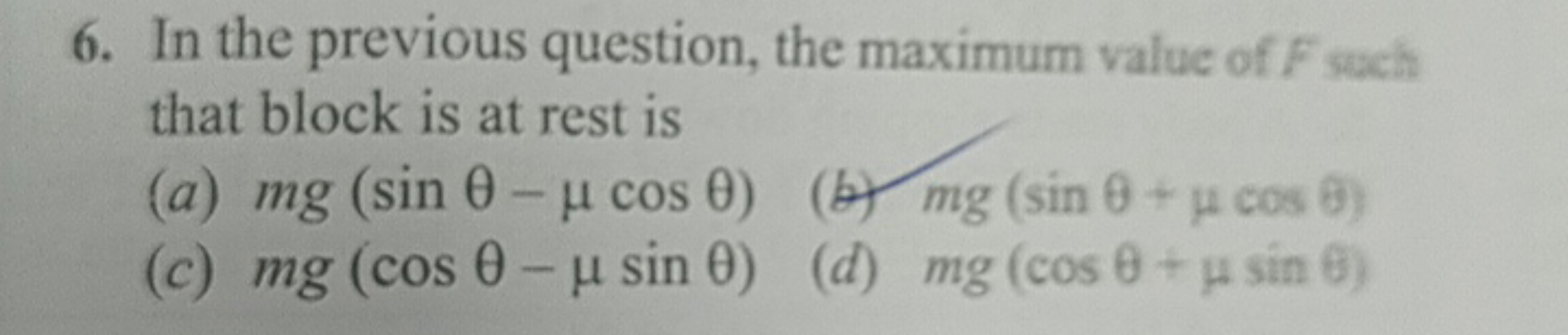 6. In the previous question, the maximum value of F such
that block is