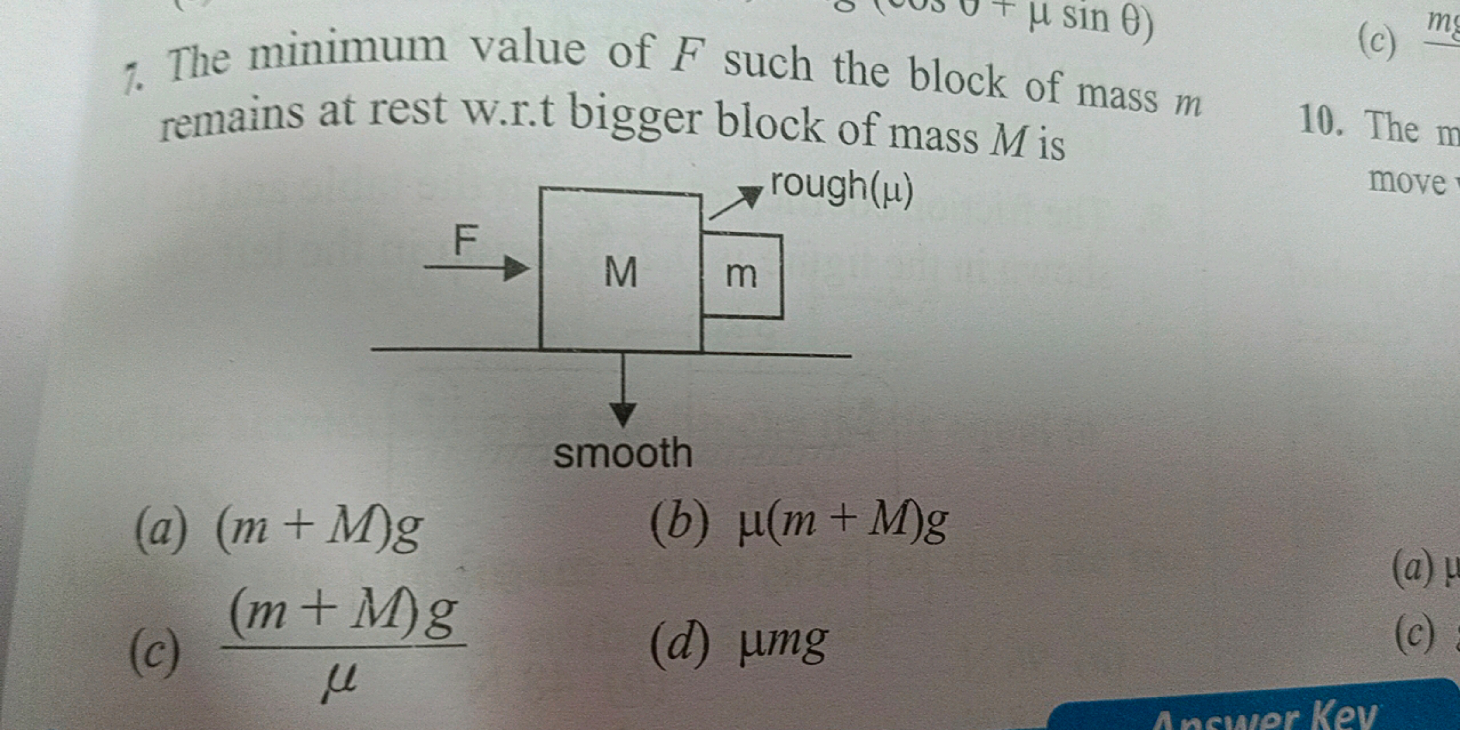 μ sin 0)
7. The minimum value of F such the block of mass m
remains at