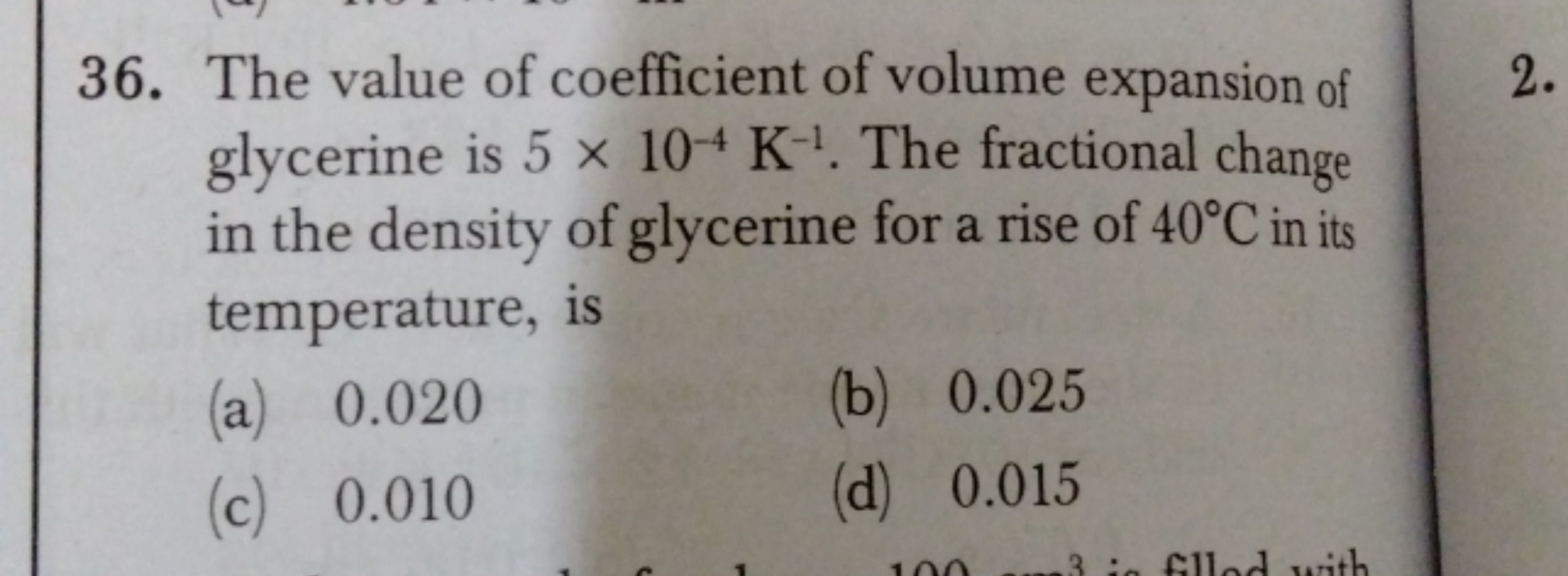 36. The value of coefficient of volume expansion of glycerine is 5×10−