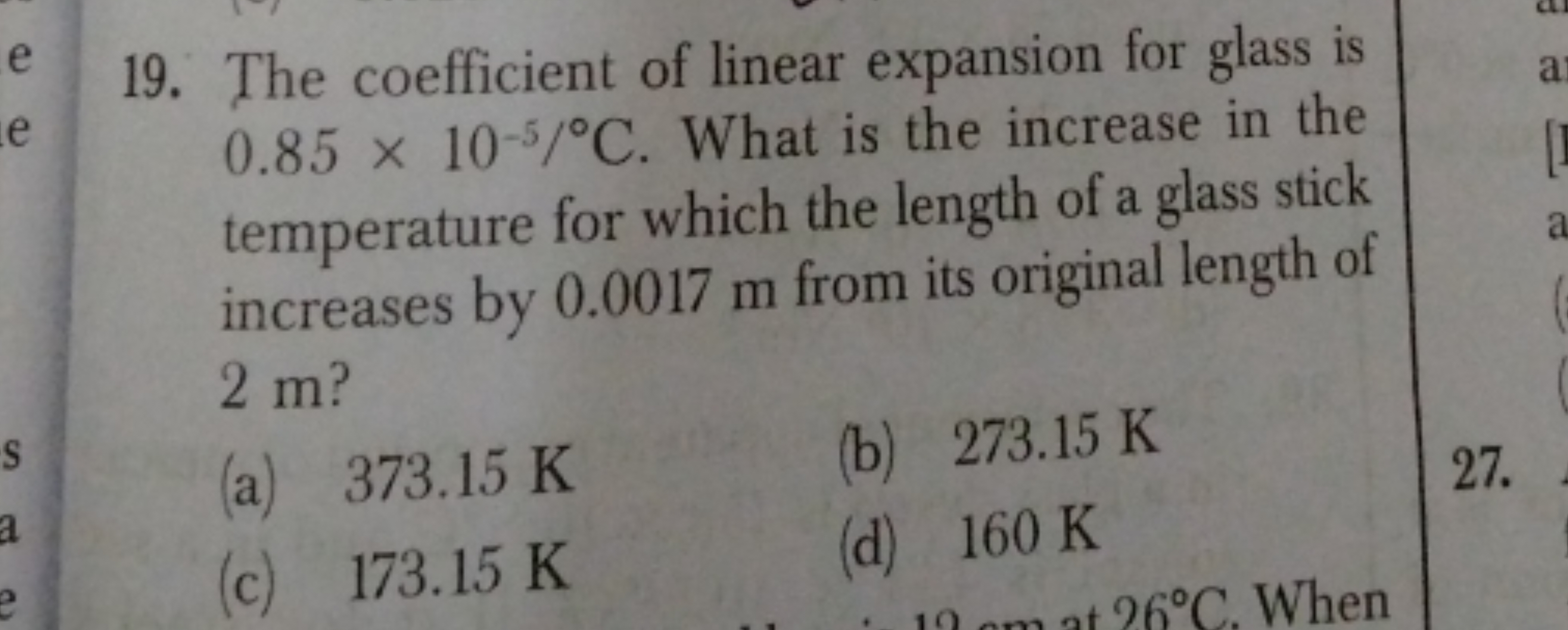 19. The coefficient of linear expansion for glass is 0.85×10−5/∘C. Wha