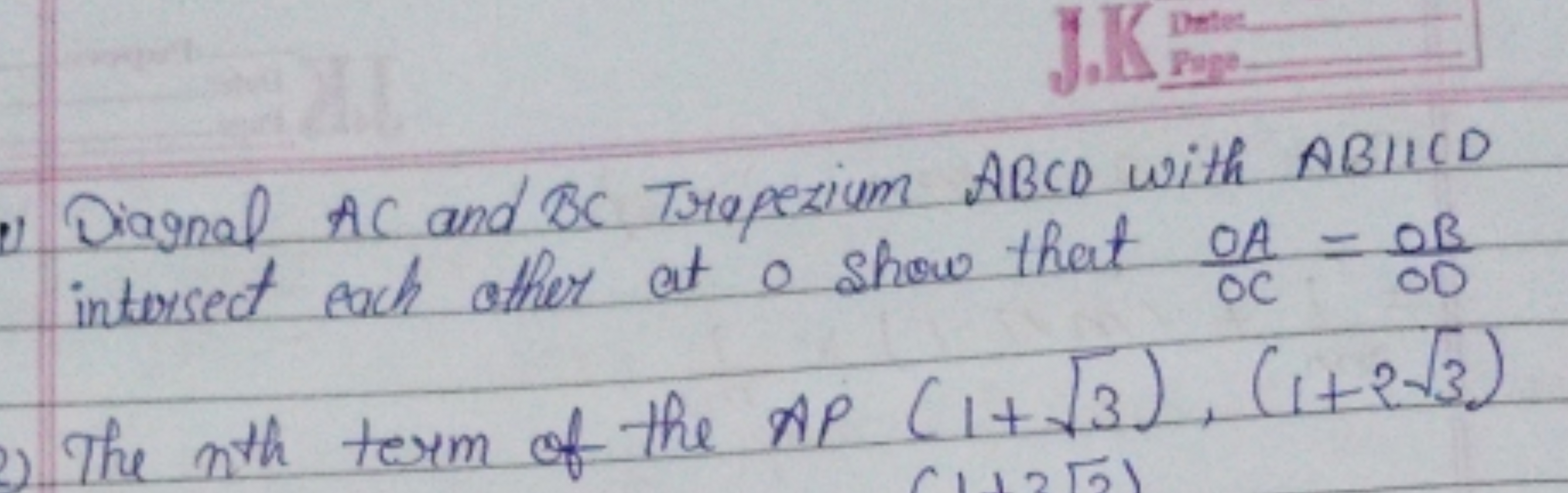 Deter
J.K.P
1 Diagnal AC and BC Trapezium ABCD with ABIICD
intersect e