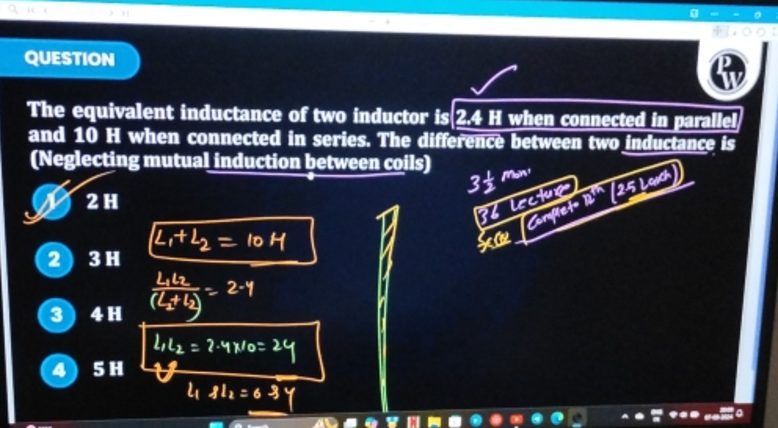 QUESTION
(iV)
The equivalent inductance of two inductor is 2.4 H when 