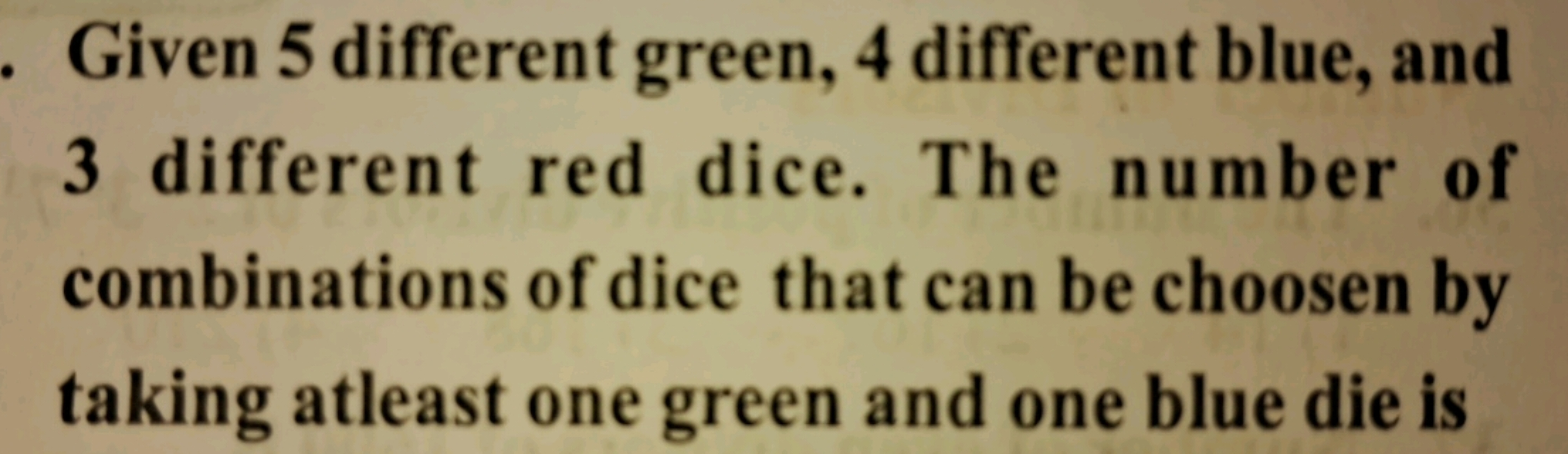 Given 5 different green, 4 different blue, and 3 different red dice. T