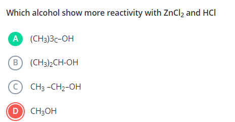 Which alcohol show more reactivity with ZnCl2​ and HCl

A (CH3​)3C−OH
