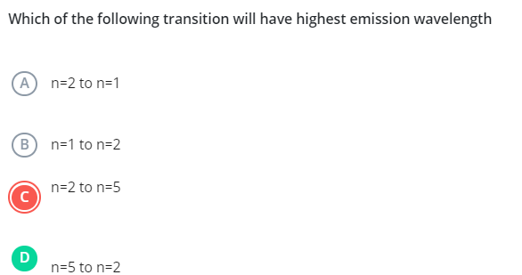 Which of the following transition will have highest emission wavelengt